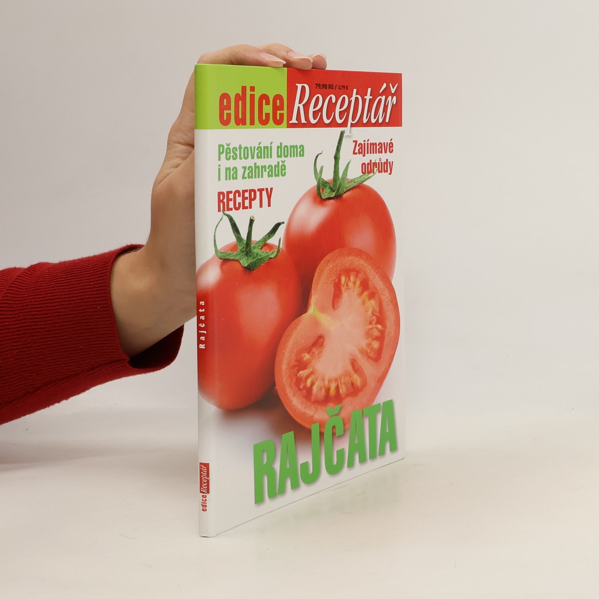 Petr Prokop Rajčata : pěstování doma i na zahradě : zajímavé odrůdy : recepty