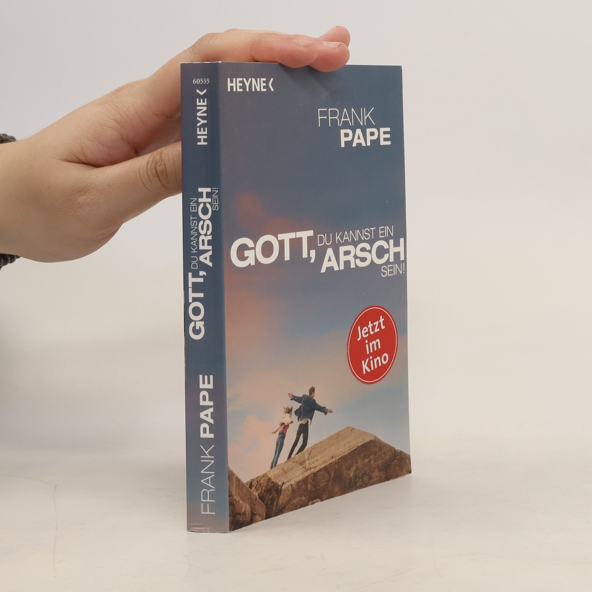 Frank Pape Gott, du kannst ein Arsch sein