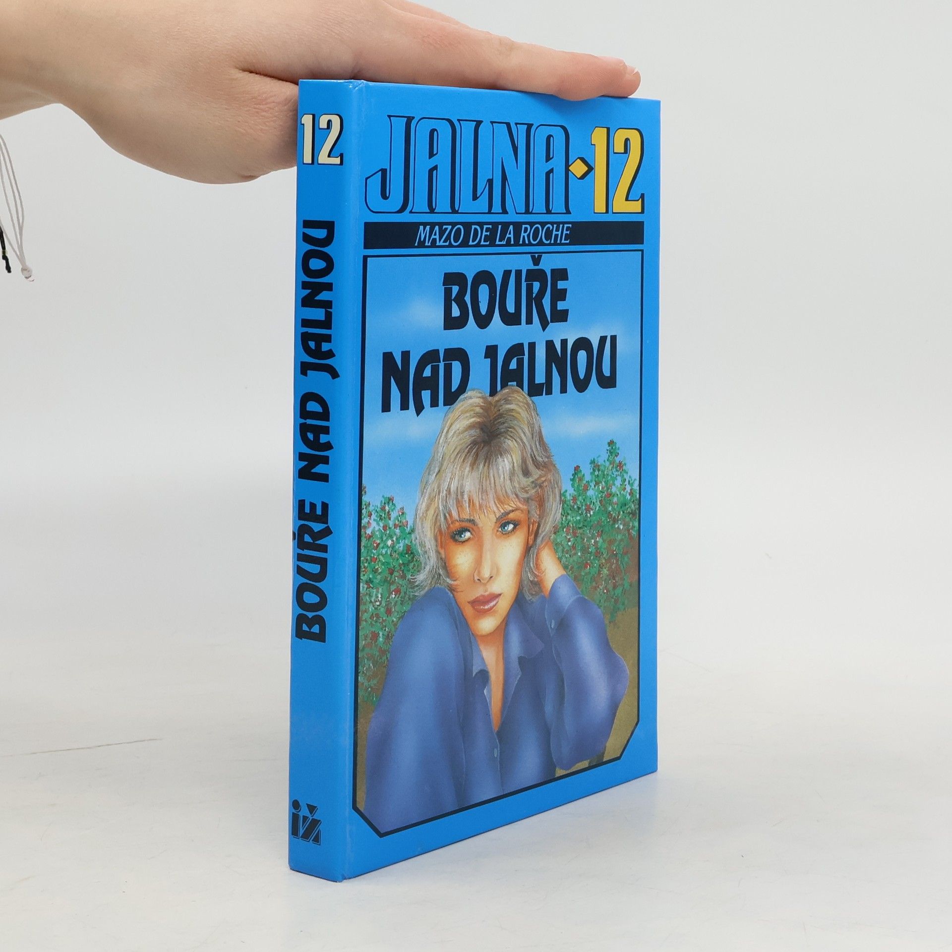 Mazo De la Roche Jalna. 12, Bouře nad Jalnou