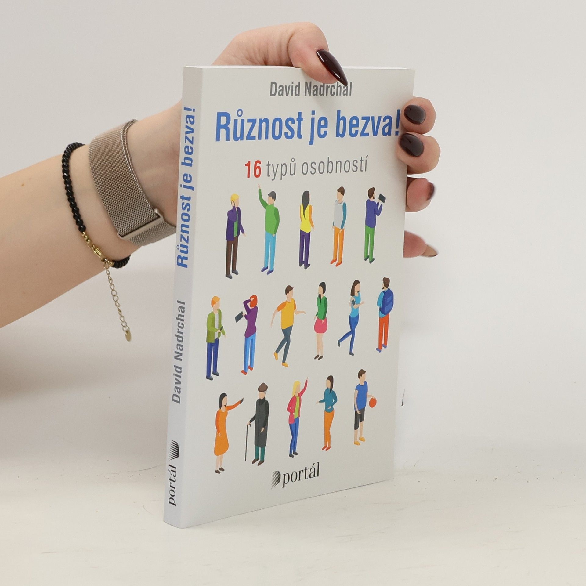 David Nadrchal Různost je bezva! : 16 typů osobností