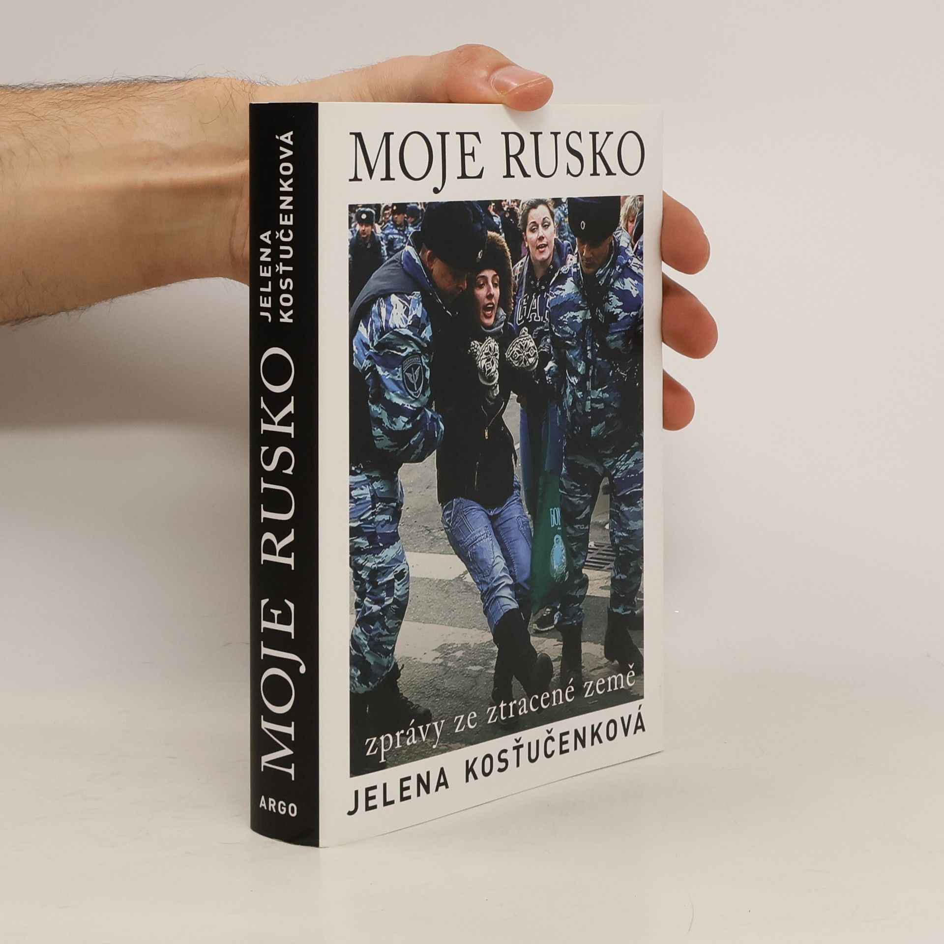 Libor Dvořák Moje Rusko. Zprávy ze ztracené země