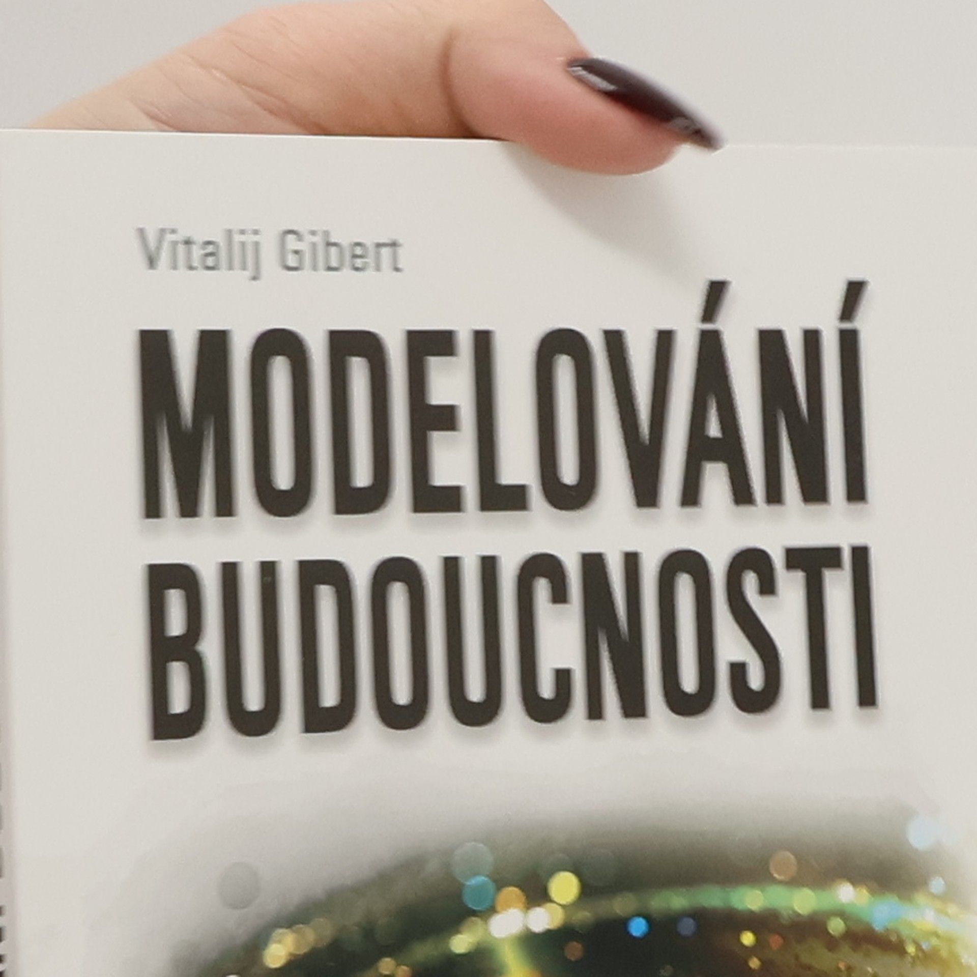 Vitalij Vladimirovič Gibert Modelování budoucnosti