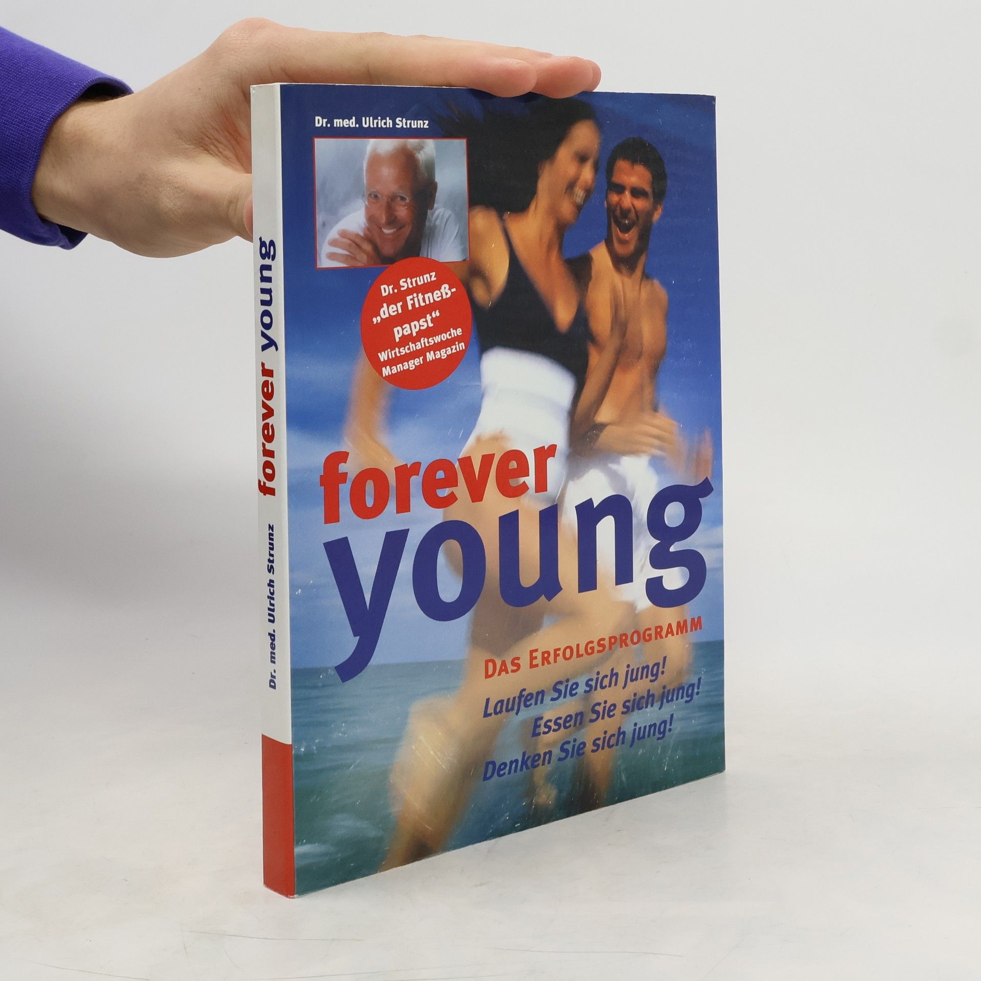 Ulrich Strunz Forever Young. Das Erfolsgsprogramm
