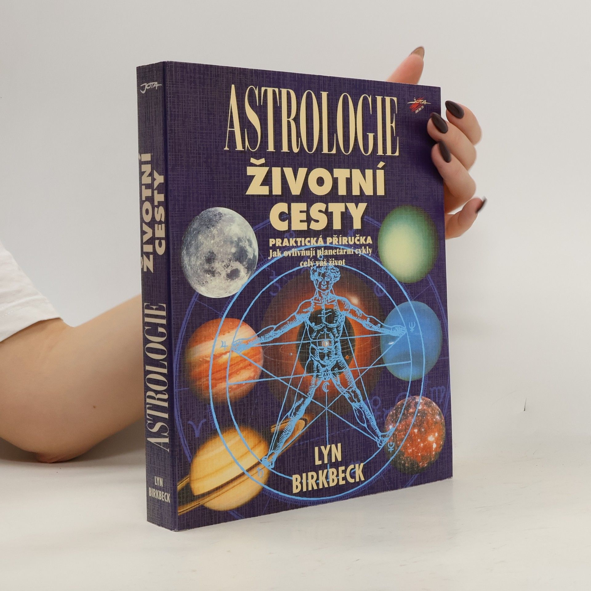 Lyn Birkbeck Astrologie životní cesty: Praktická příručka: Jak ovlivňují planetární cykly celý váš život