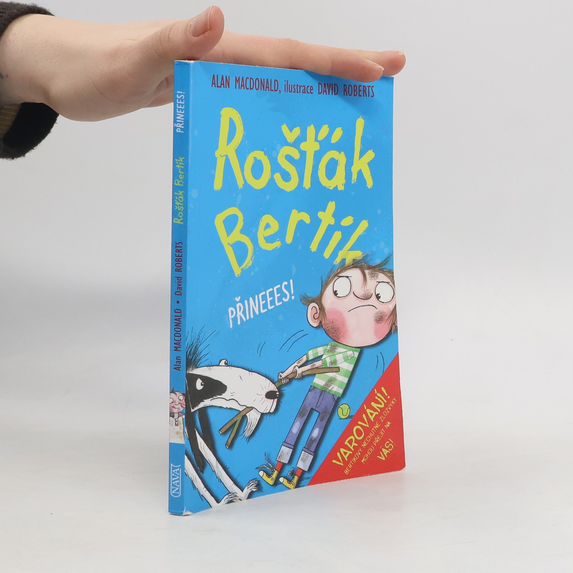 Alan MacDonald Rošťák Bertík. Přineees!