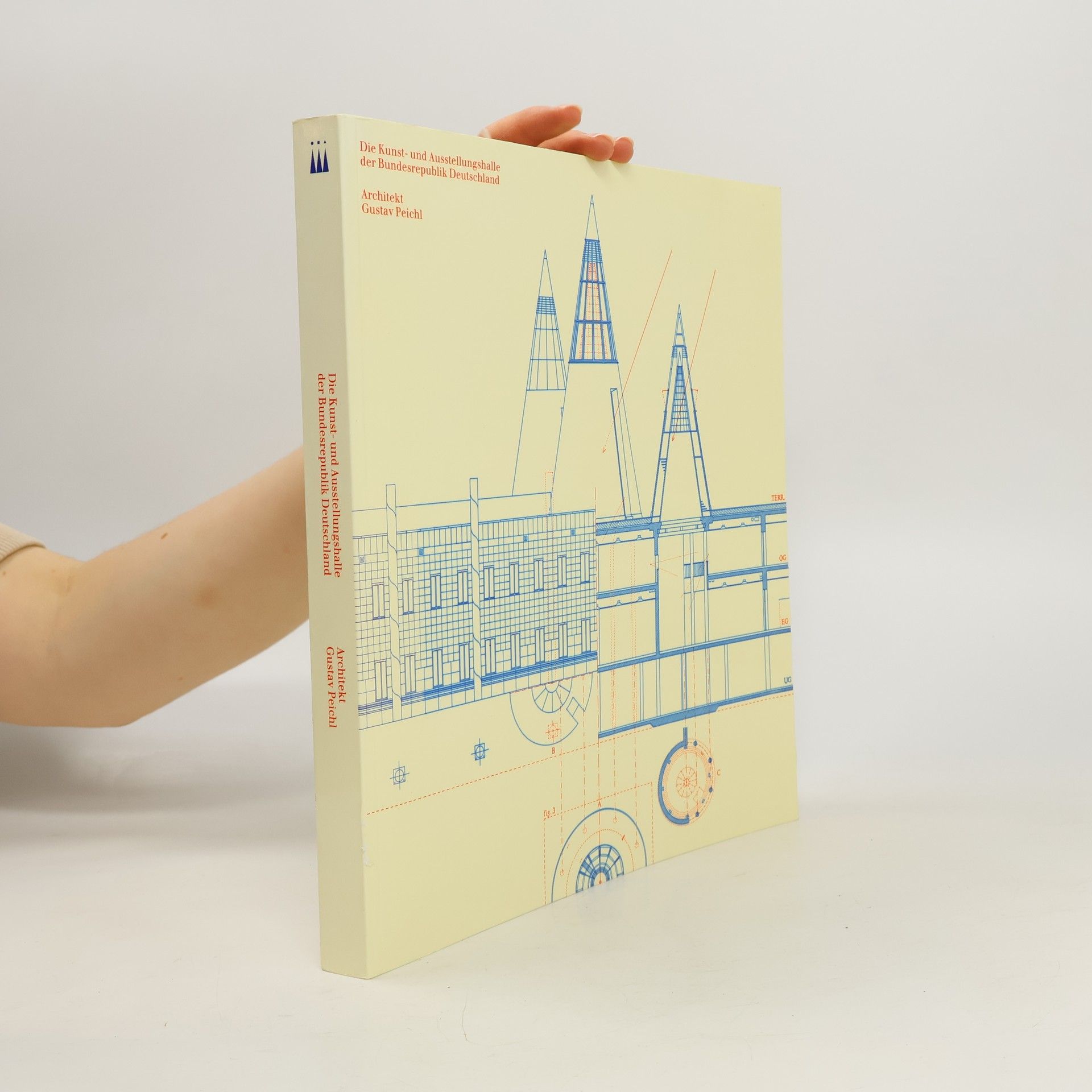 Gustav Peichl Die Kunst- und Anstellungshalle der Bundesrepublik Deutschland