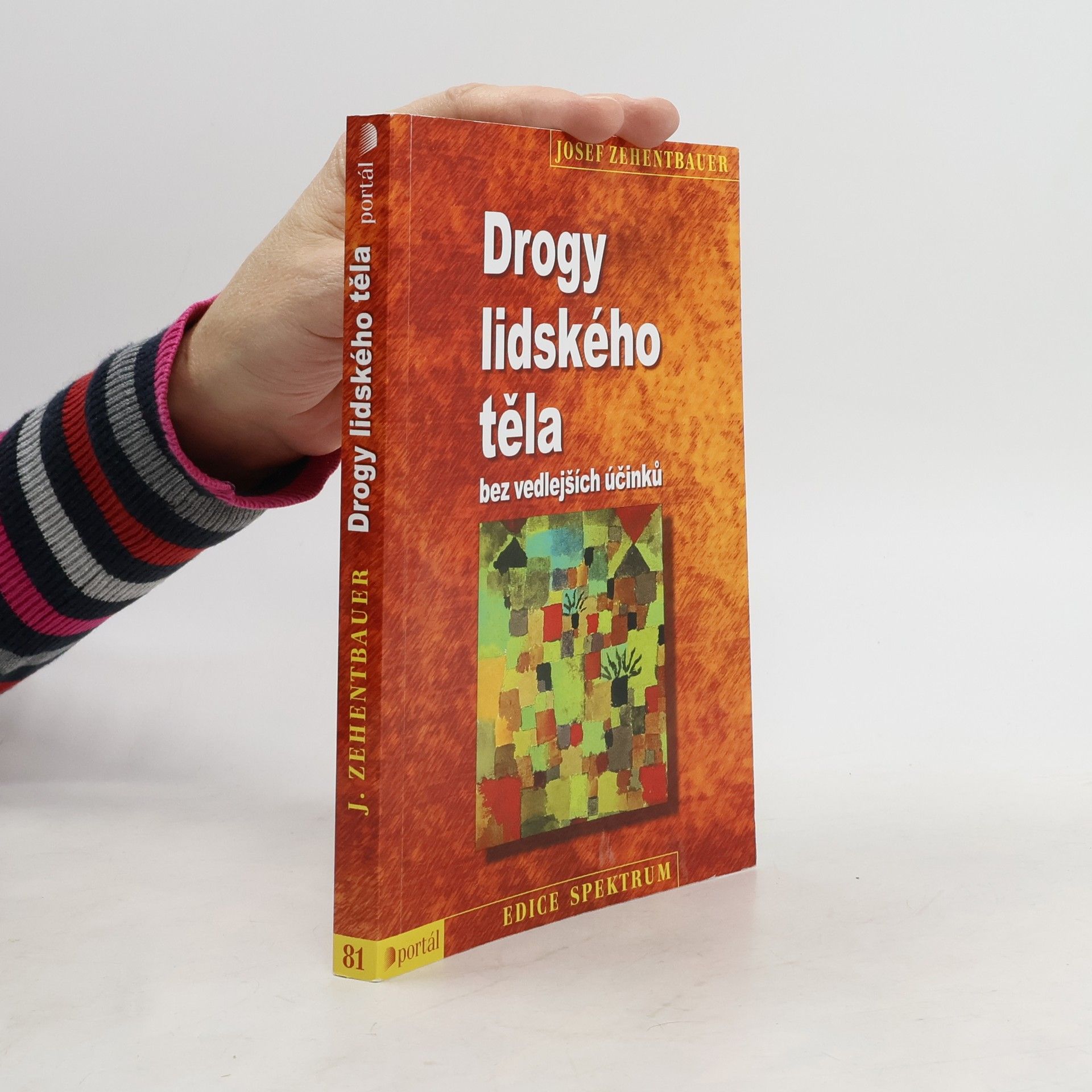 Josef Zehentbauer Drogy lidského těla bez vedlejších účinků