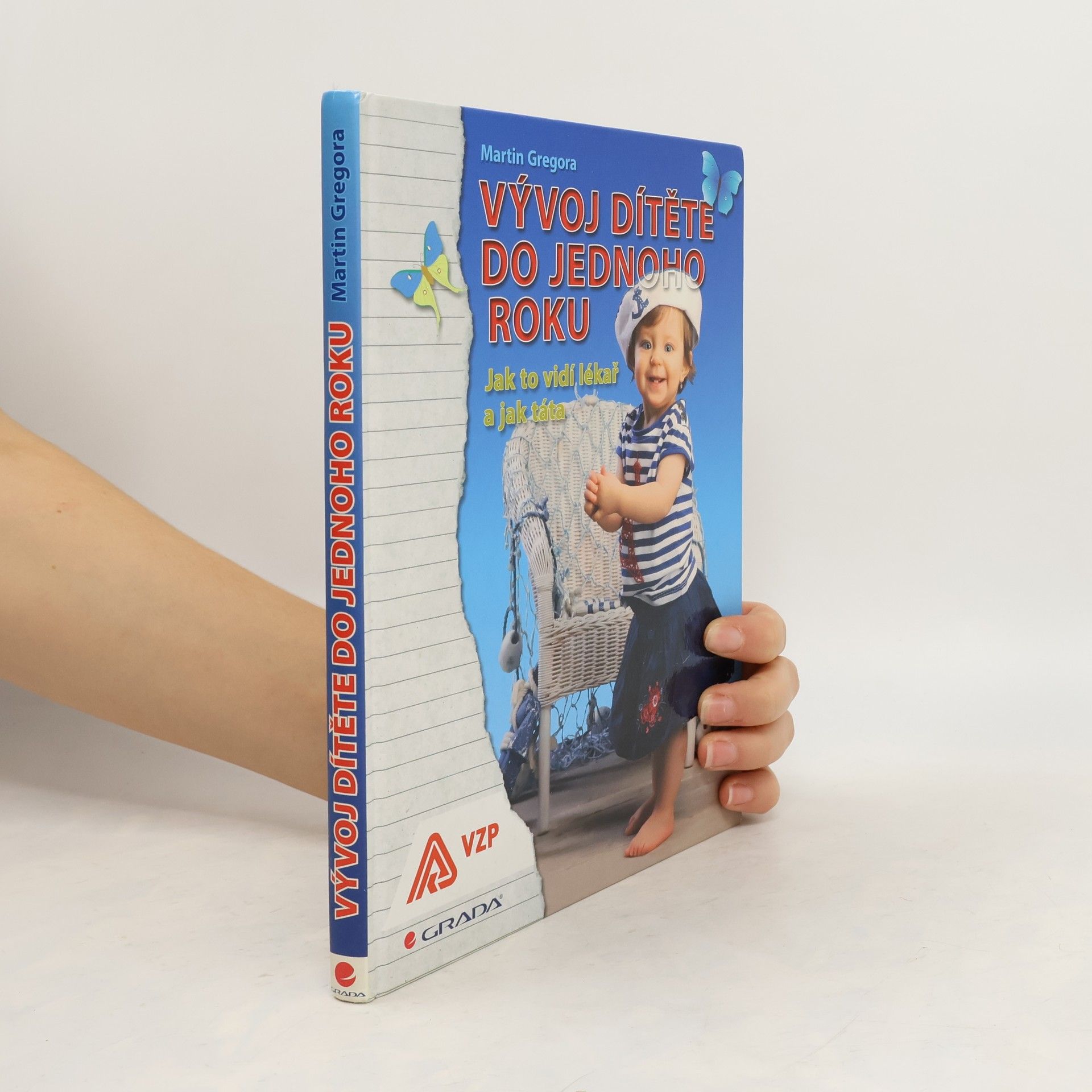 Martin Gregora Vývoj dítěte do jednoho roku. Jak to vidí lékař a jak táta