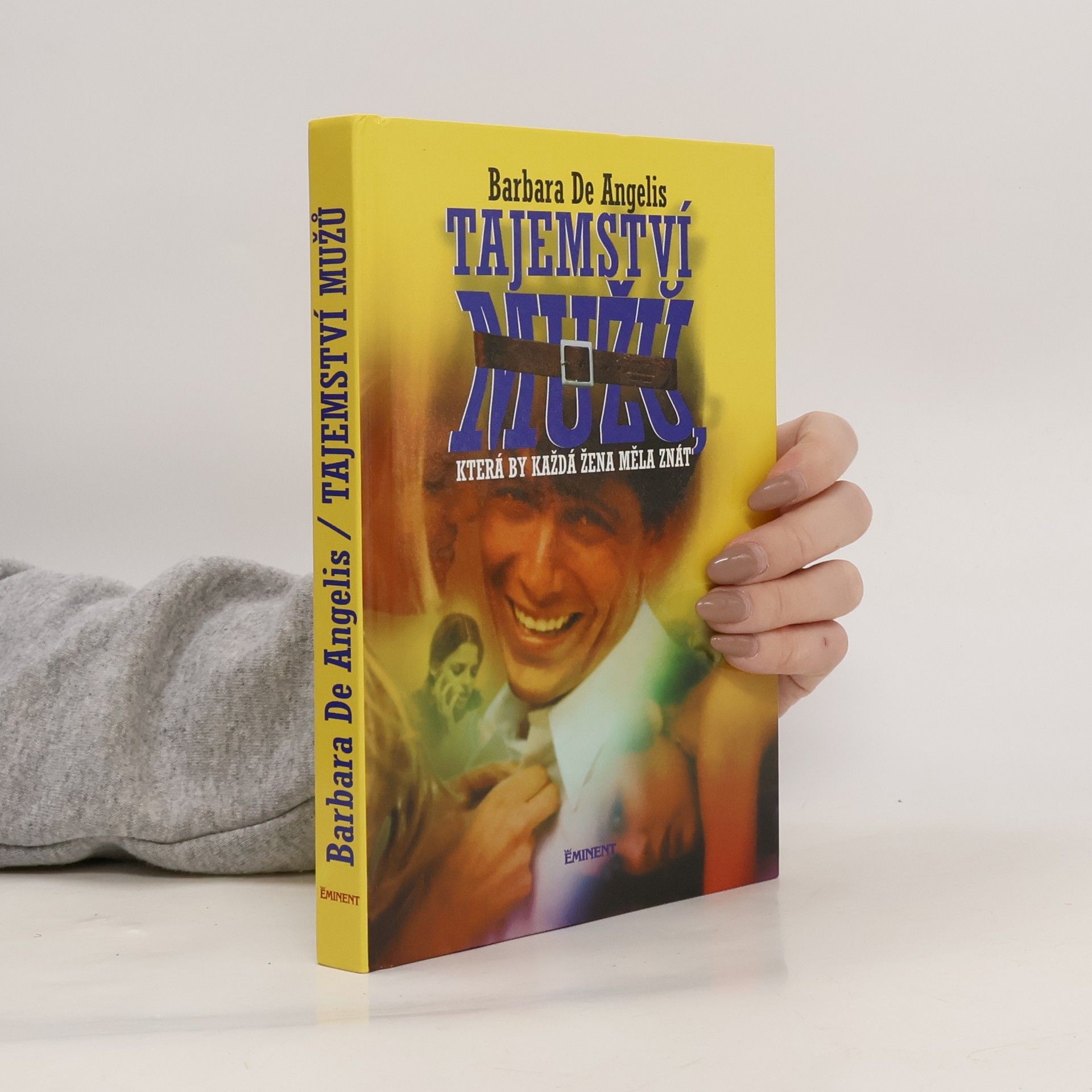 Barbara De Angelis Tajemství mužů, která by každá žena měla znát