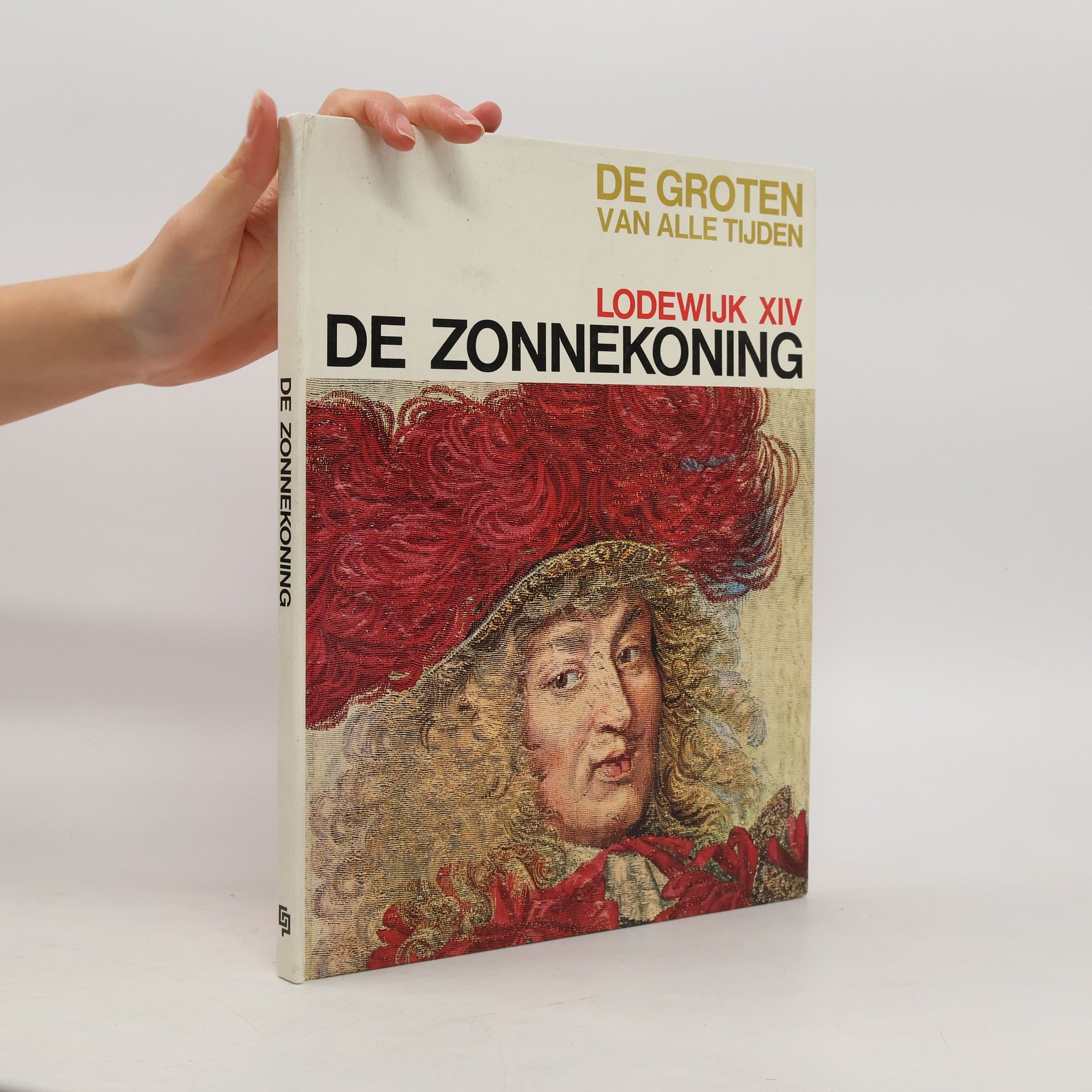 Auteurscollectief De groten van alle tijden. Lodewijk XIV. De Zonnekoning
