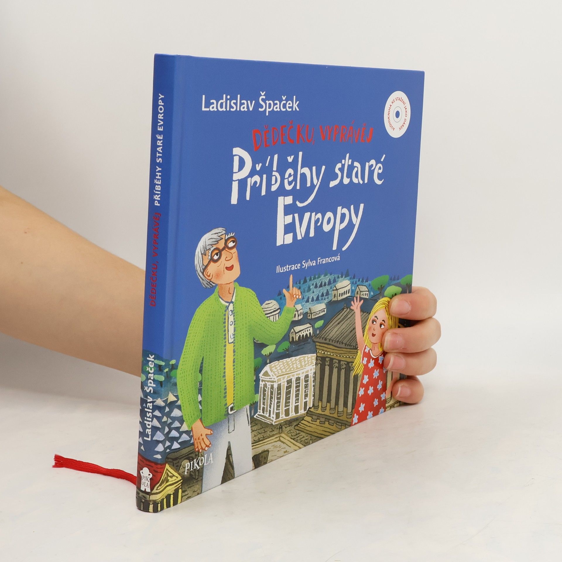 Ladislav Špaček Dědečku, vyprávěj. Příběhy staré Evropy