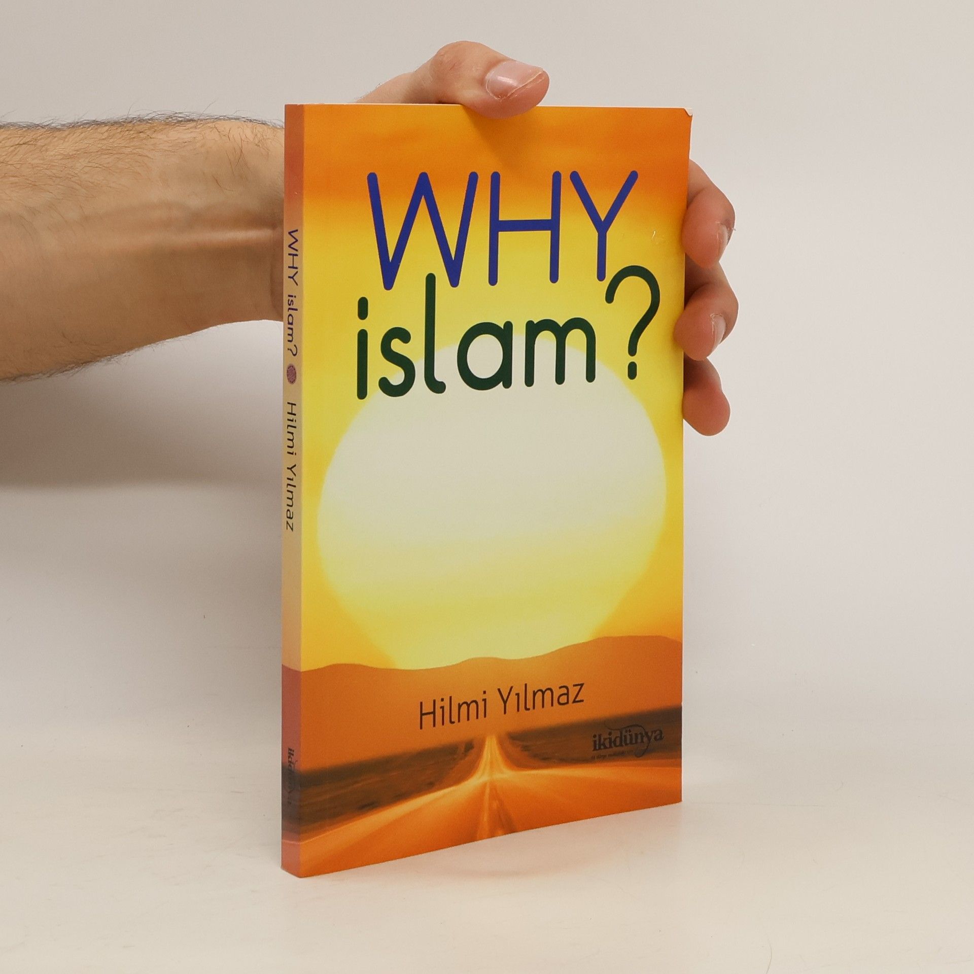 Hilmi Yilmaz Why Islam