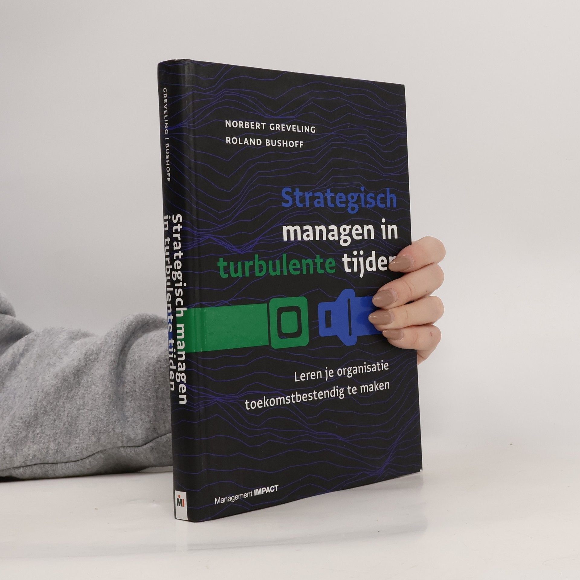 Norbert Johannes Wieger Greveling Strategisch managen in turbulente tijden