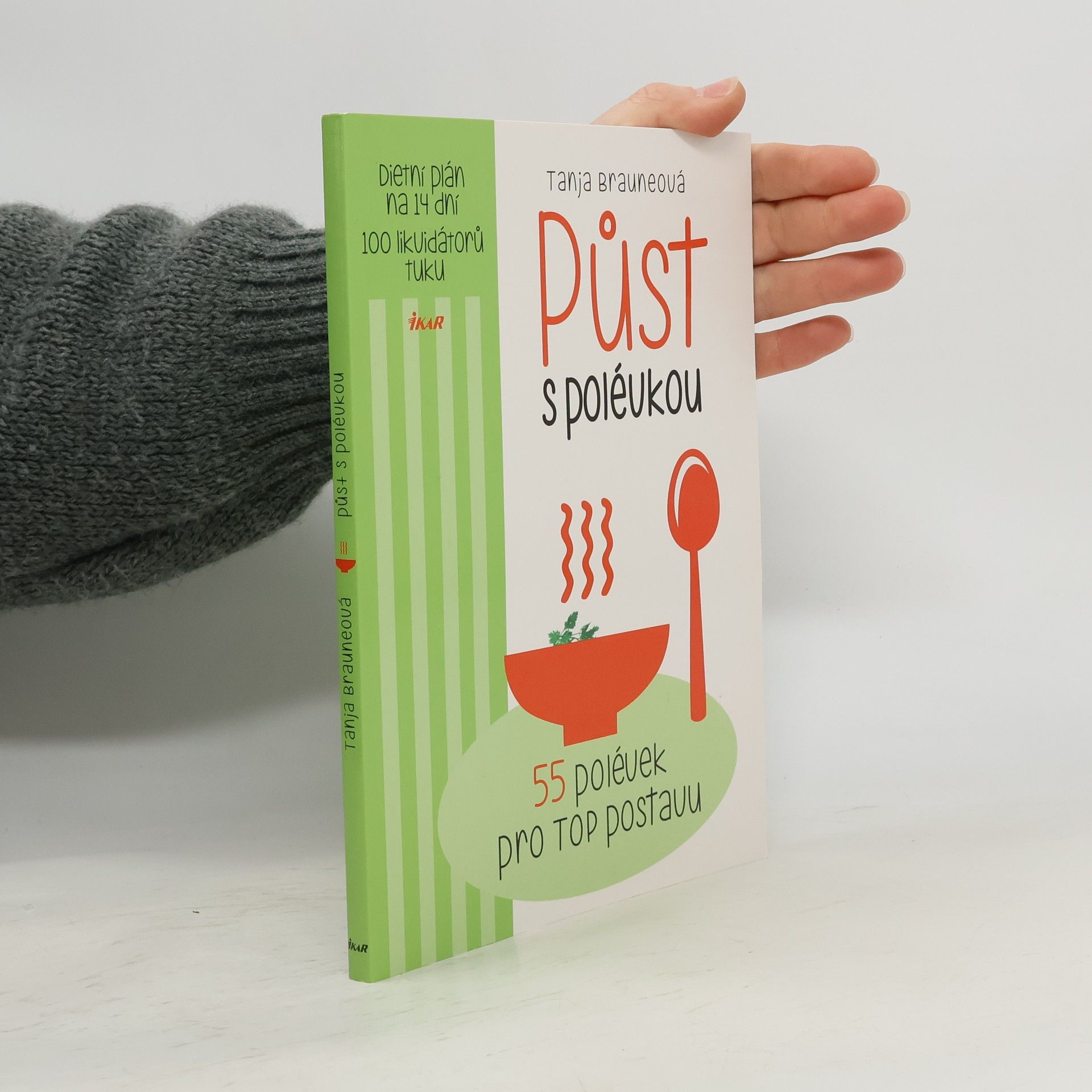 Tanja Braune Půst s polévkou : 55 polévek pro top postavu