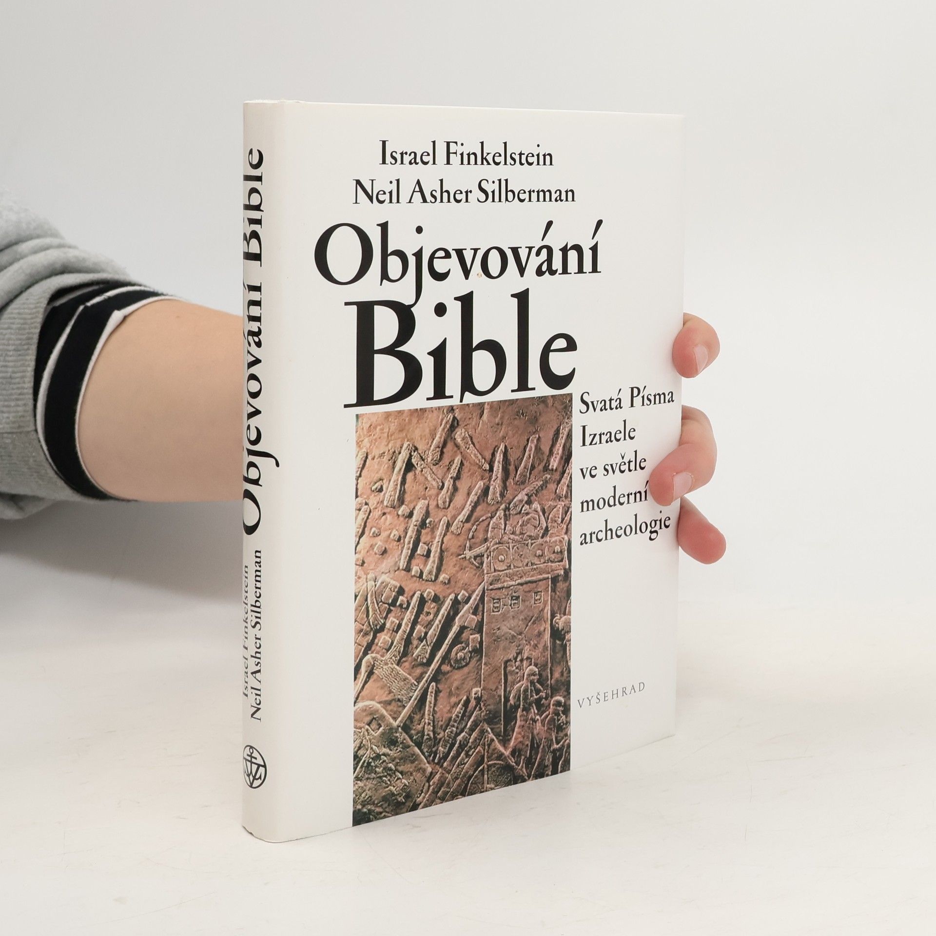 Objevování Bible: Svatá Písma Izraele ve světle moderní archeologie