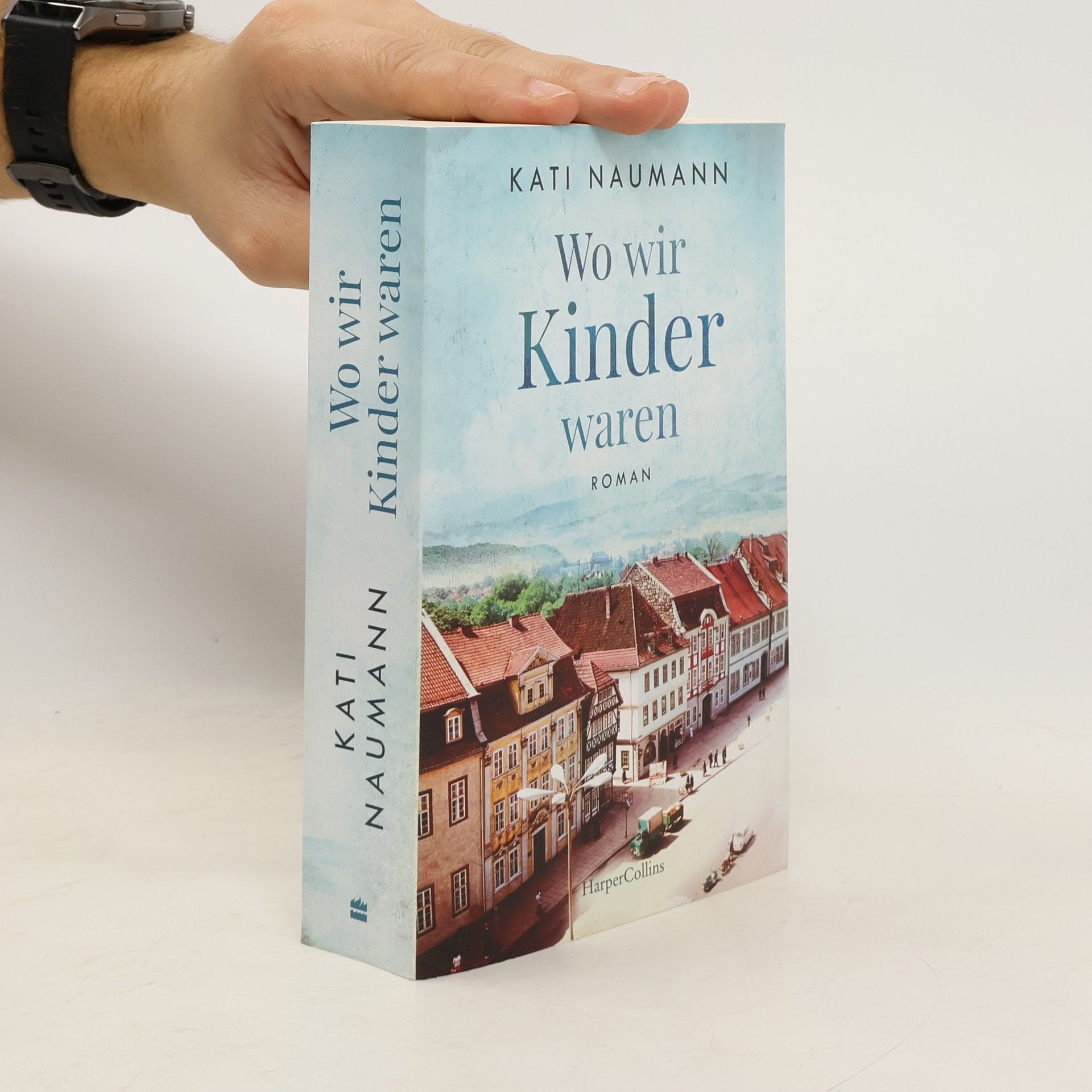 Kati Naumann Wo wir Kinder waren