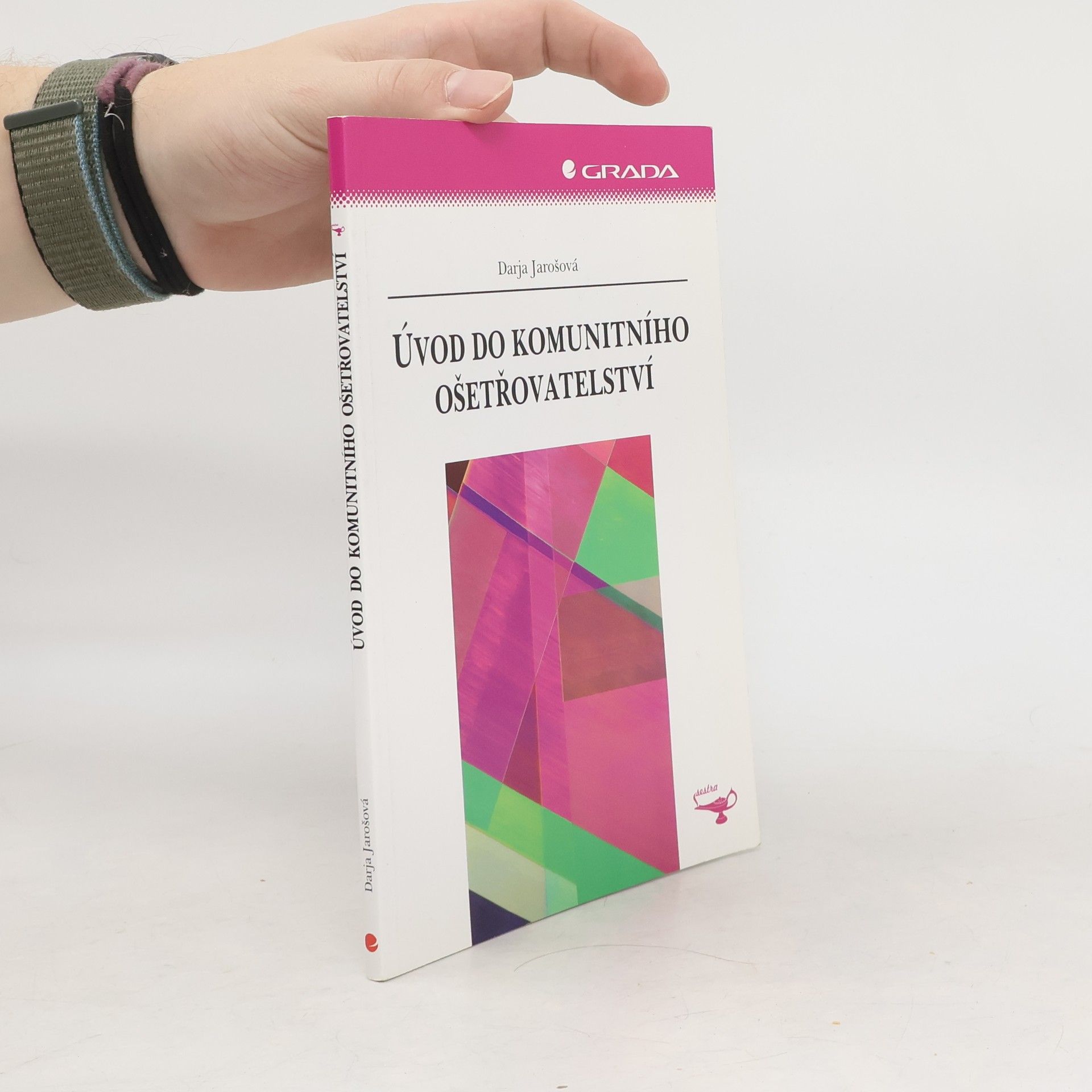 Darja Jarošová Úvod do komunitního ošetřovatelství