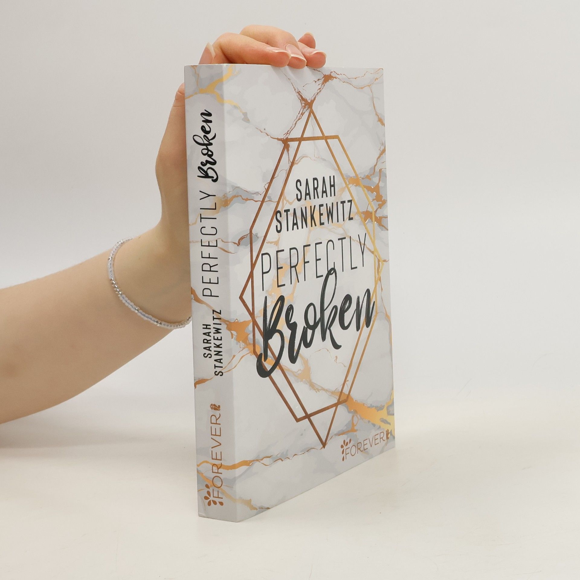 Sarah Stankewitz Perfectly broken