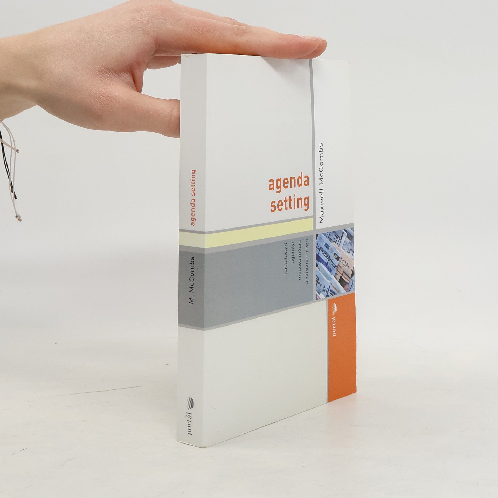 Maxwell E. McCombs Agenda setting. Nastolování agendy. Masová média a veřejné mínění