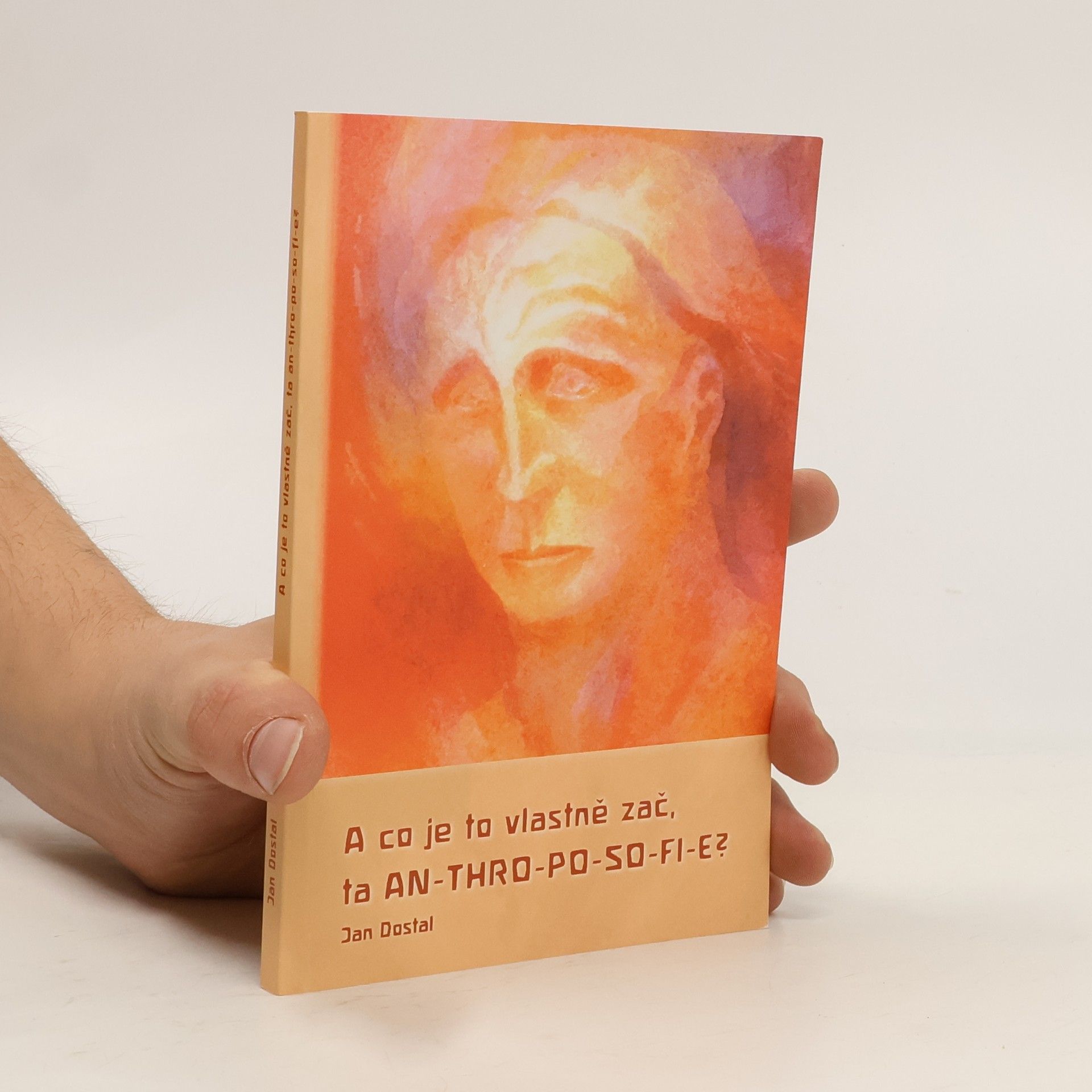 Jan Dostal A co to je vlastně zač, ta AN-THRO-PO-SO-FI-E?