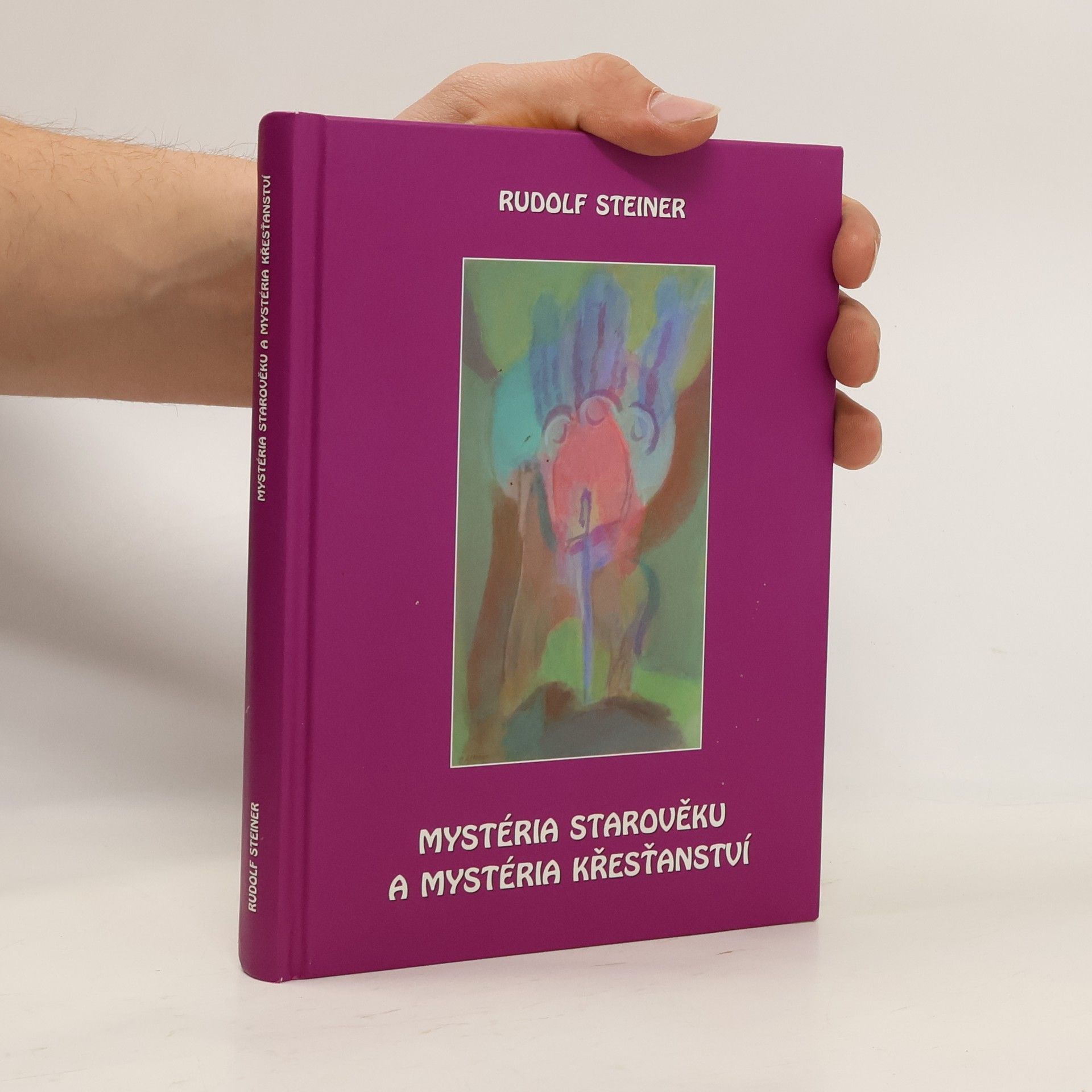 Rudolf Steiner Mystéria starověku a mystéria křesťanství