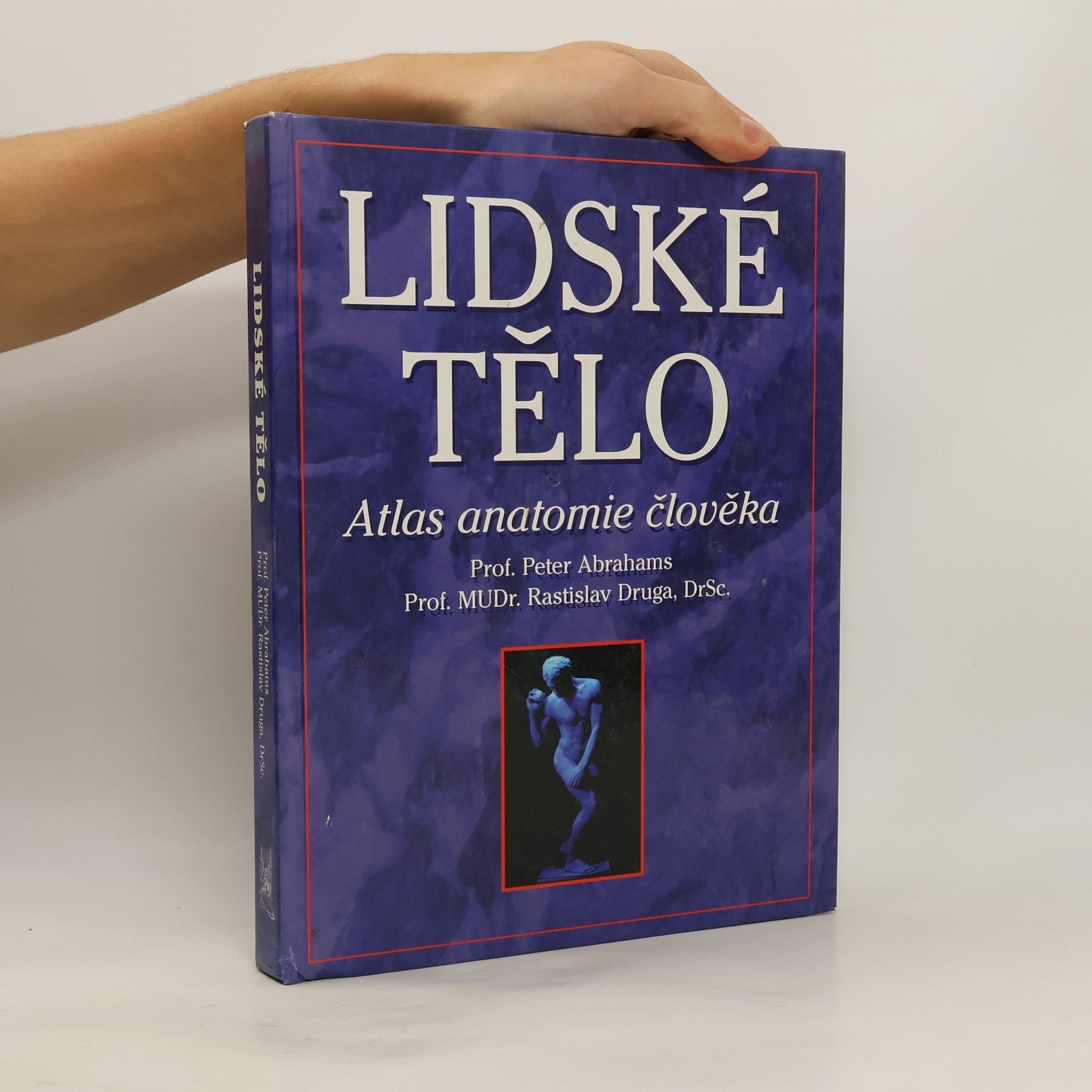 Peter H. Abrahams Lidské tělo : atlas anatomie člověka