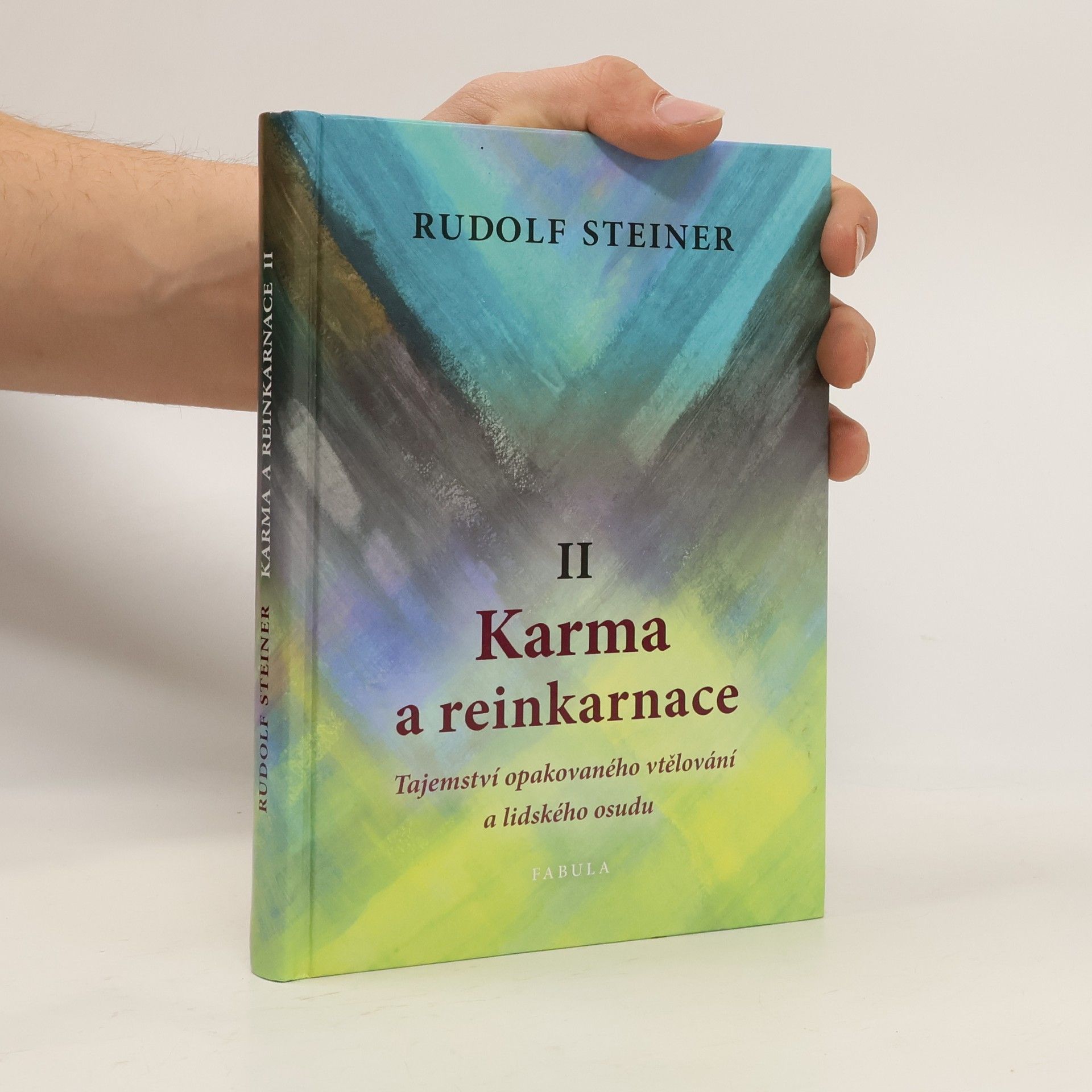 Rudolf Steiner Karma a reinkarnace II. Tajemství opakovaného vtělování a lidského osudu