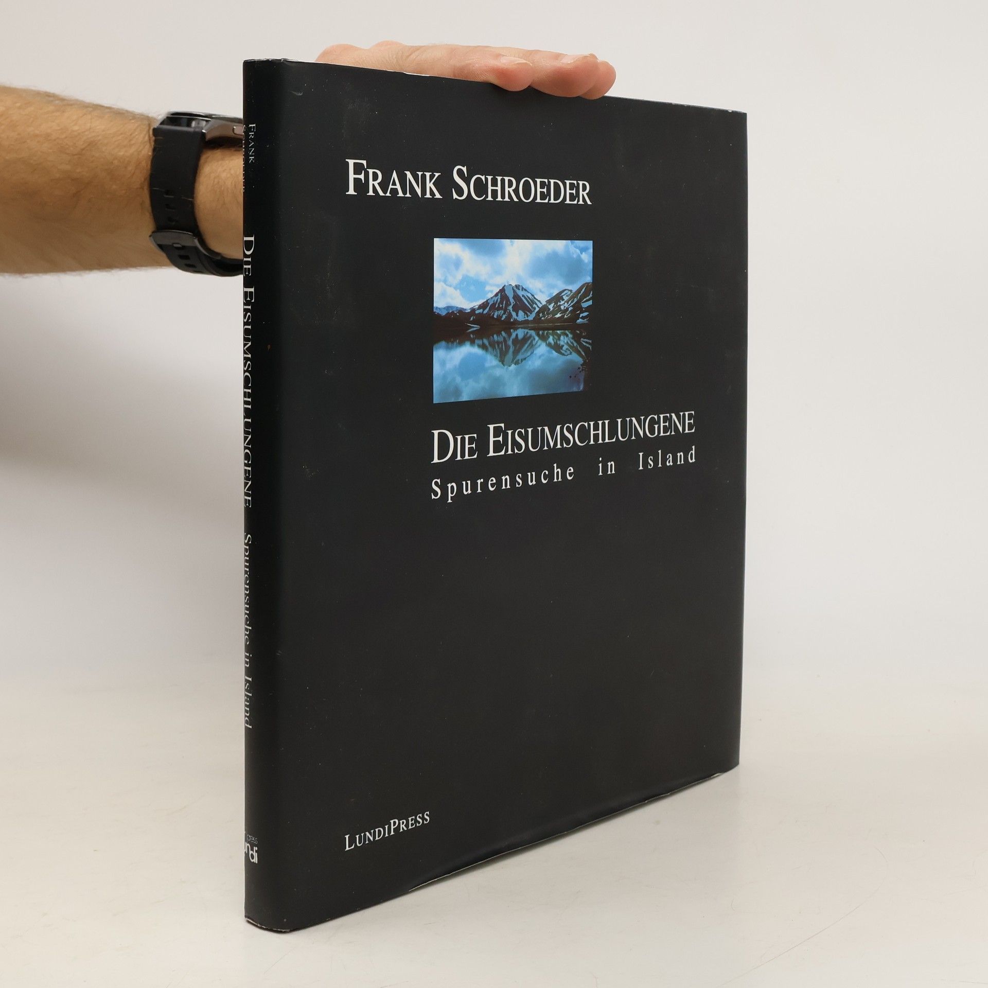 Frank Schroeder Die Eisumschlungene