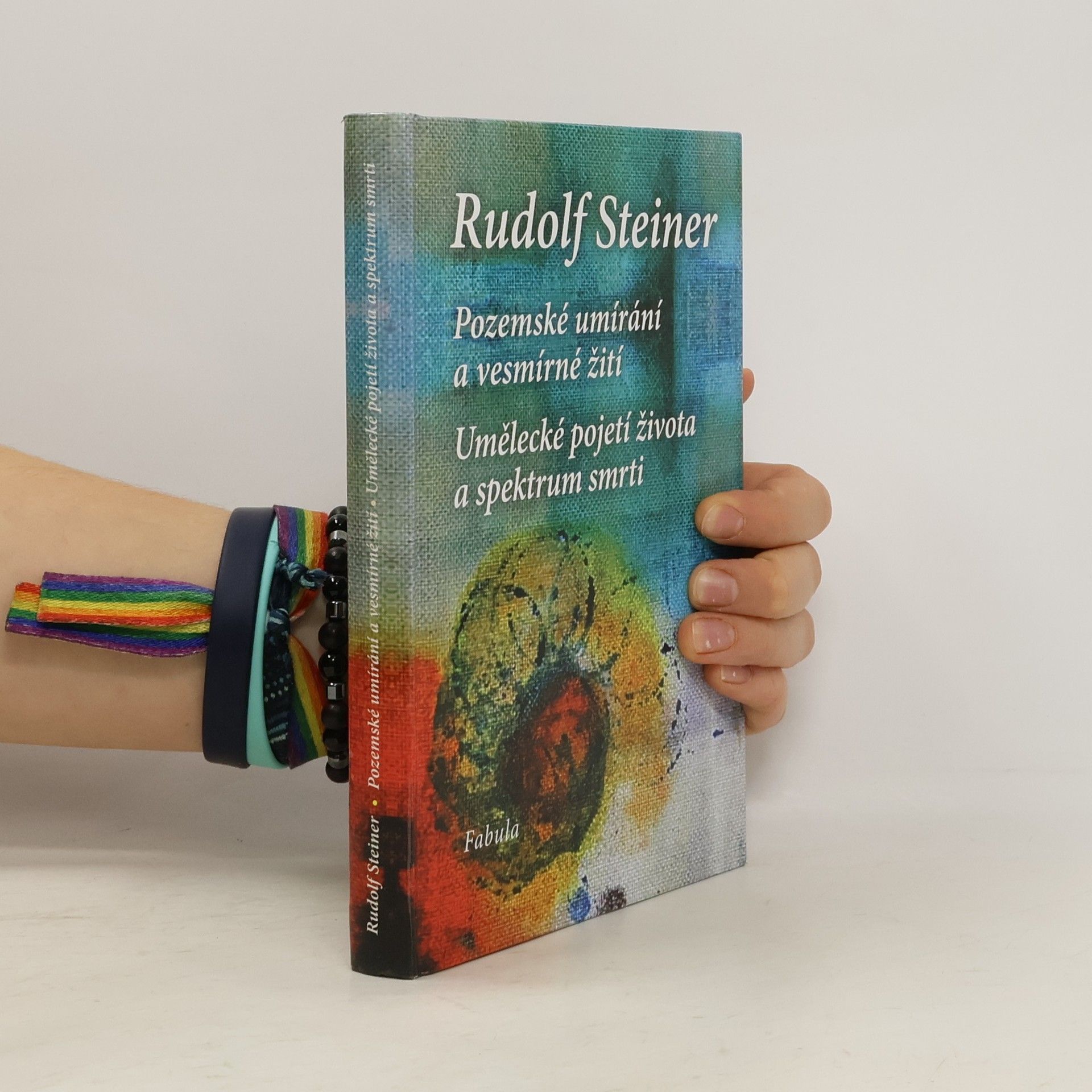Rudolf Steiner Pozemské umírání a vesmírné žití. Umělecké pojetí života a spektrum smrti