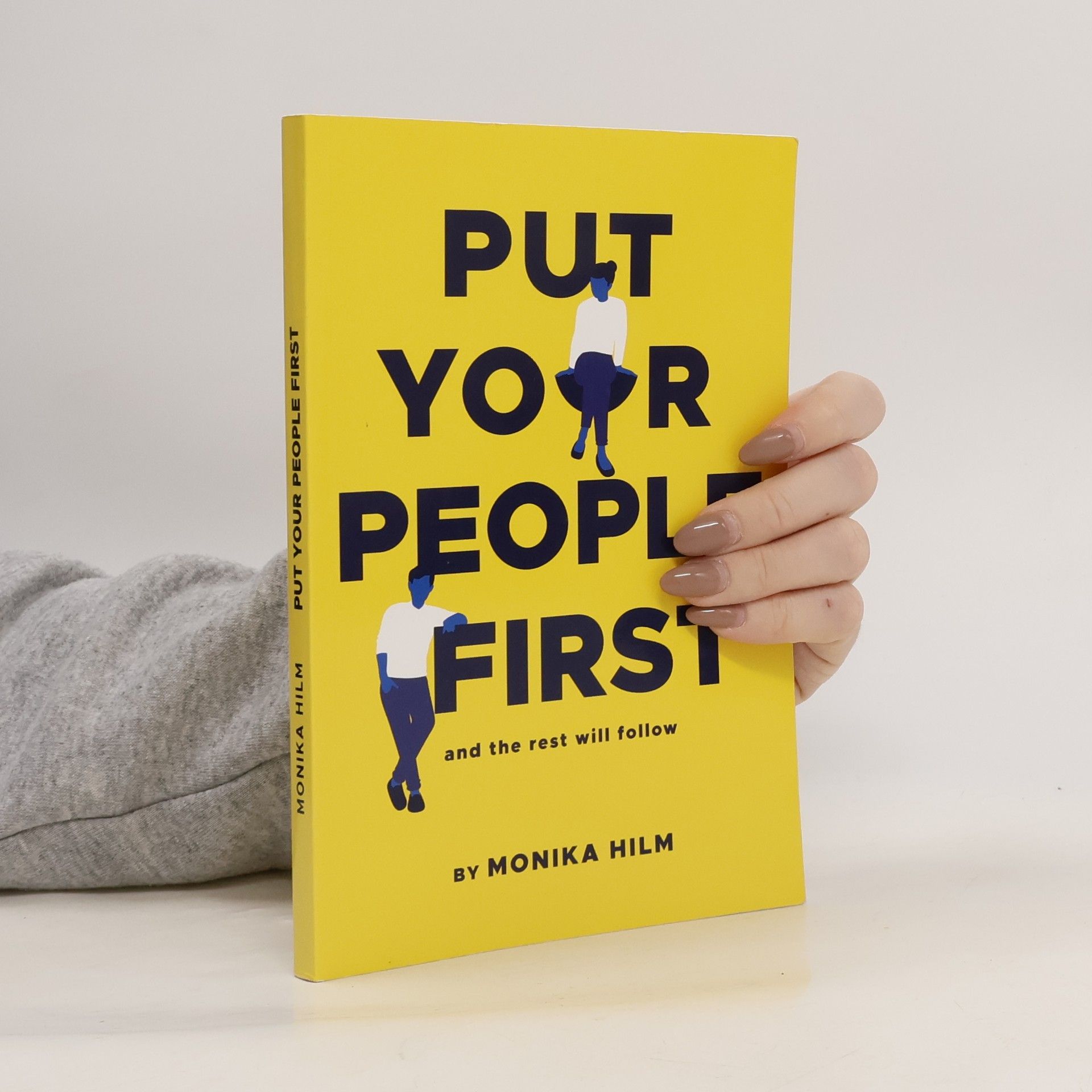 Monika Hilm Put your people first and the rest will follow