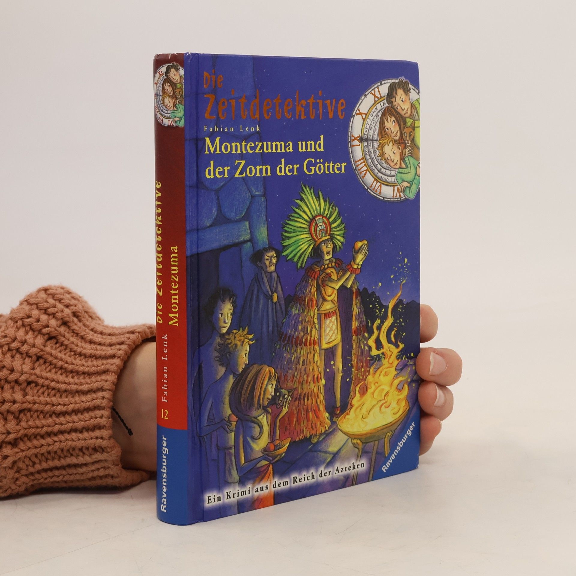 Fabian Lenk Die Zeitdetektive. Montezuma und der Zorn der Götter