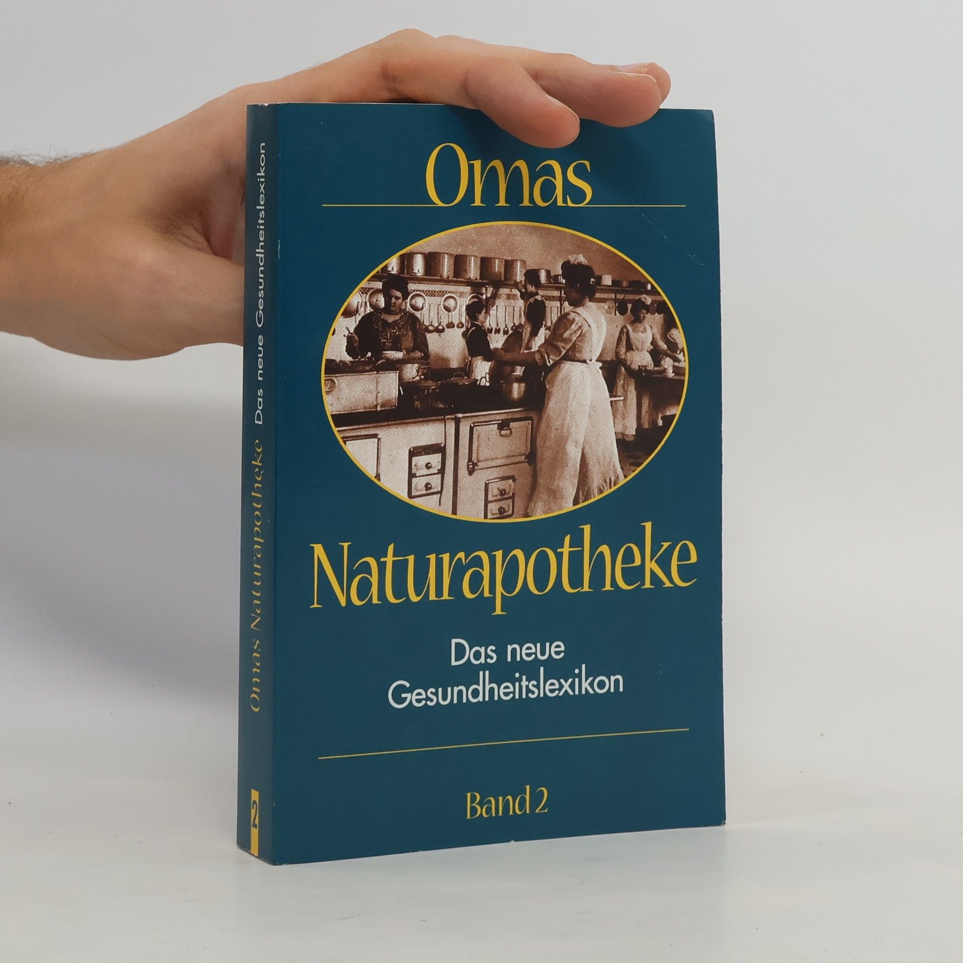 Autorenkollektiv Omas Naturapotheke. Das neue Gesundheitslexikon. Band 2