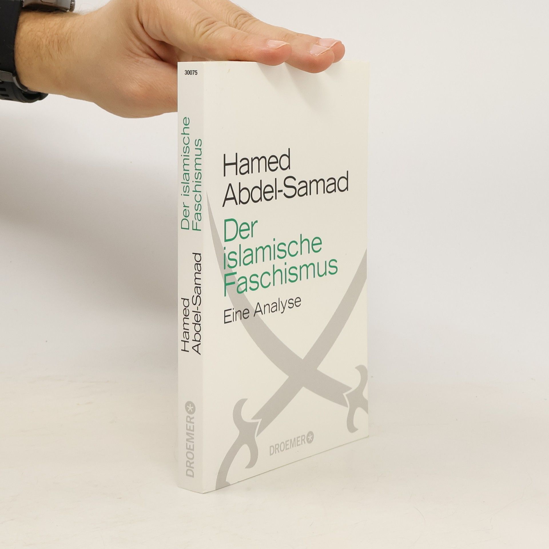 Hamed Abdel- Samad Der islamische Faschismus. Eine Analyse