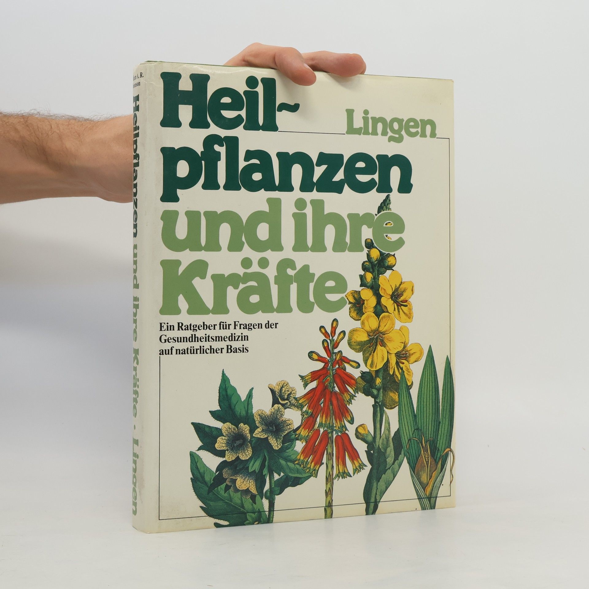 William A. R. Thomson Heilpflanzen und ihre Kräfte