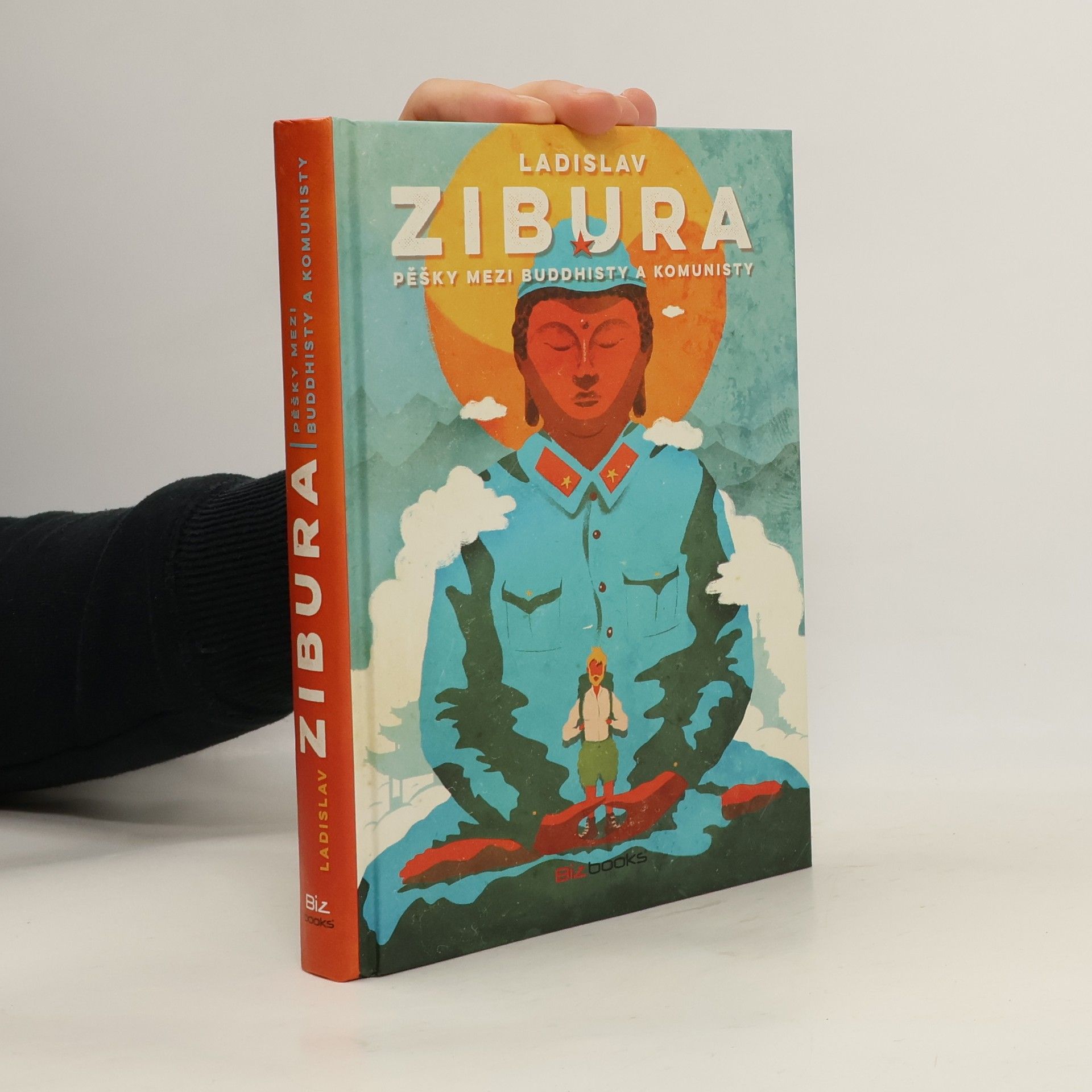 Ladislav Zibura Pěšky mezi buddhisty a komunisty