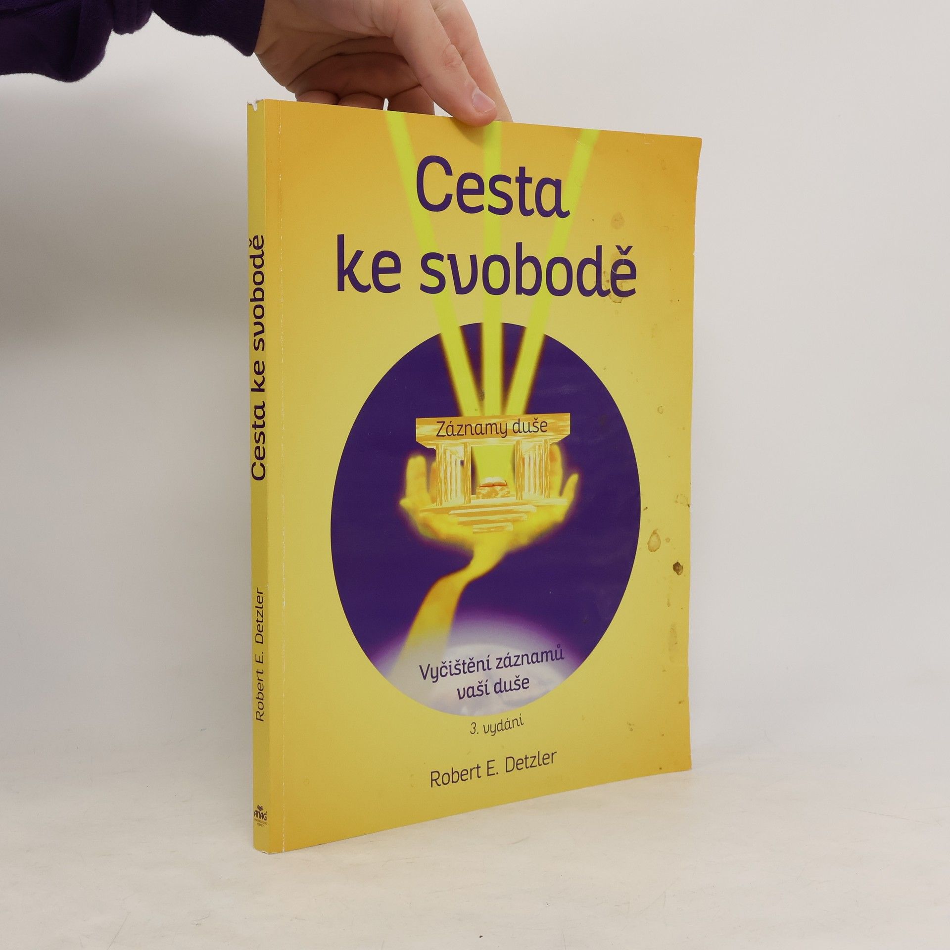 Cesta ke svobodě : vyčištění záznamů vaší duše