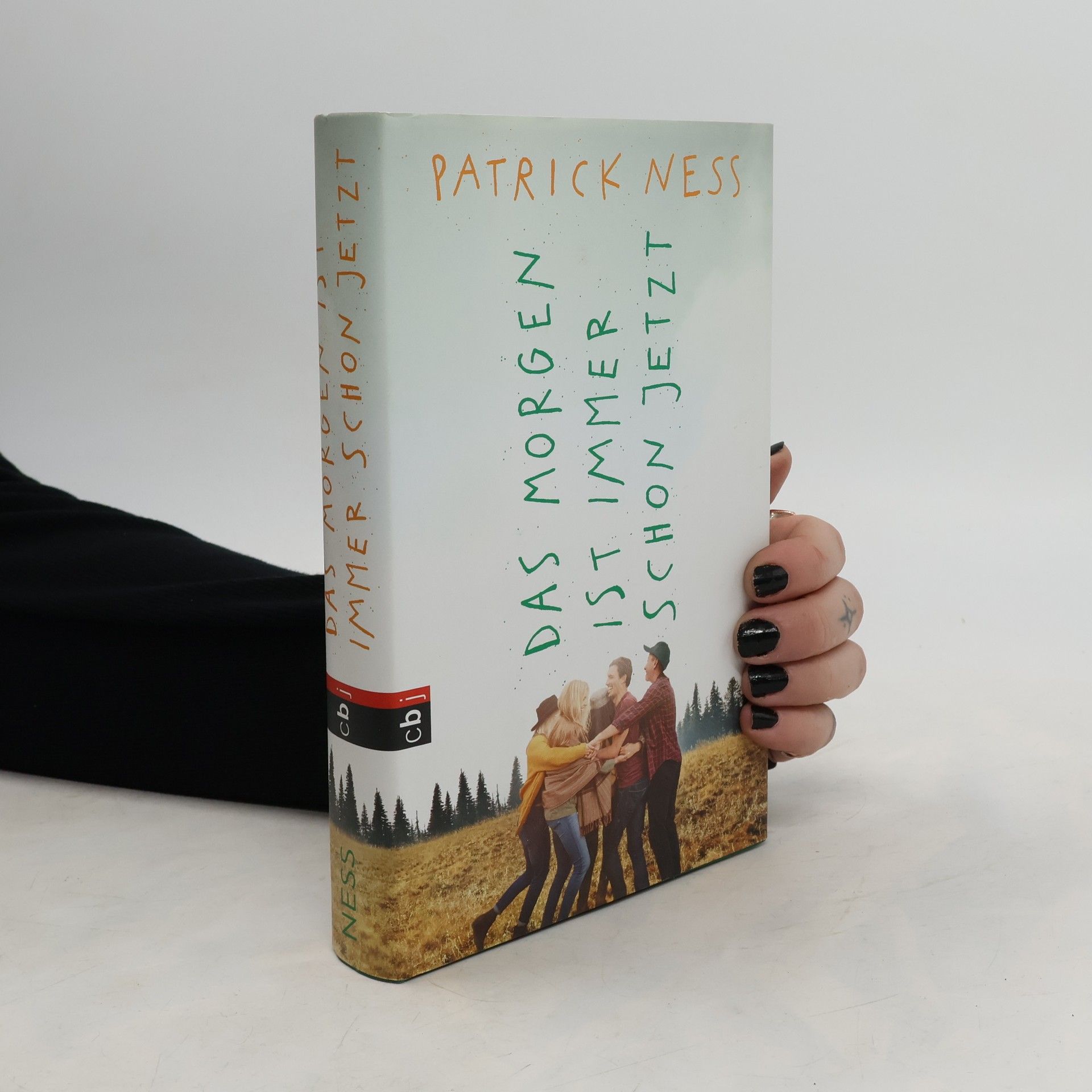 Patrick Ness Das Morgen ist immer schon jetzt