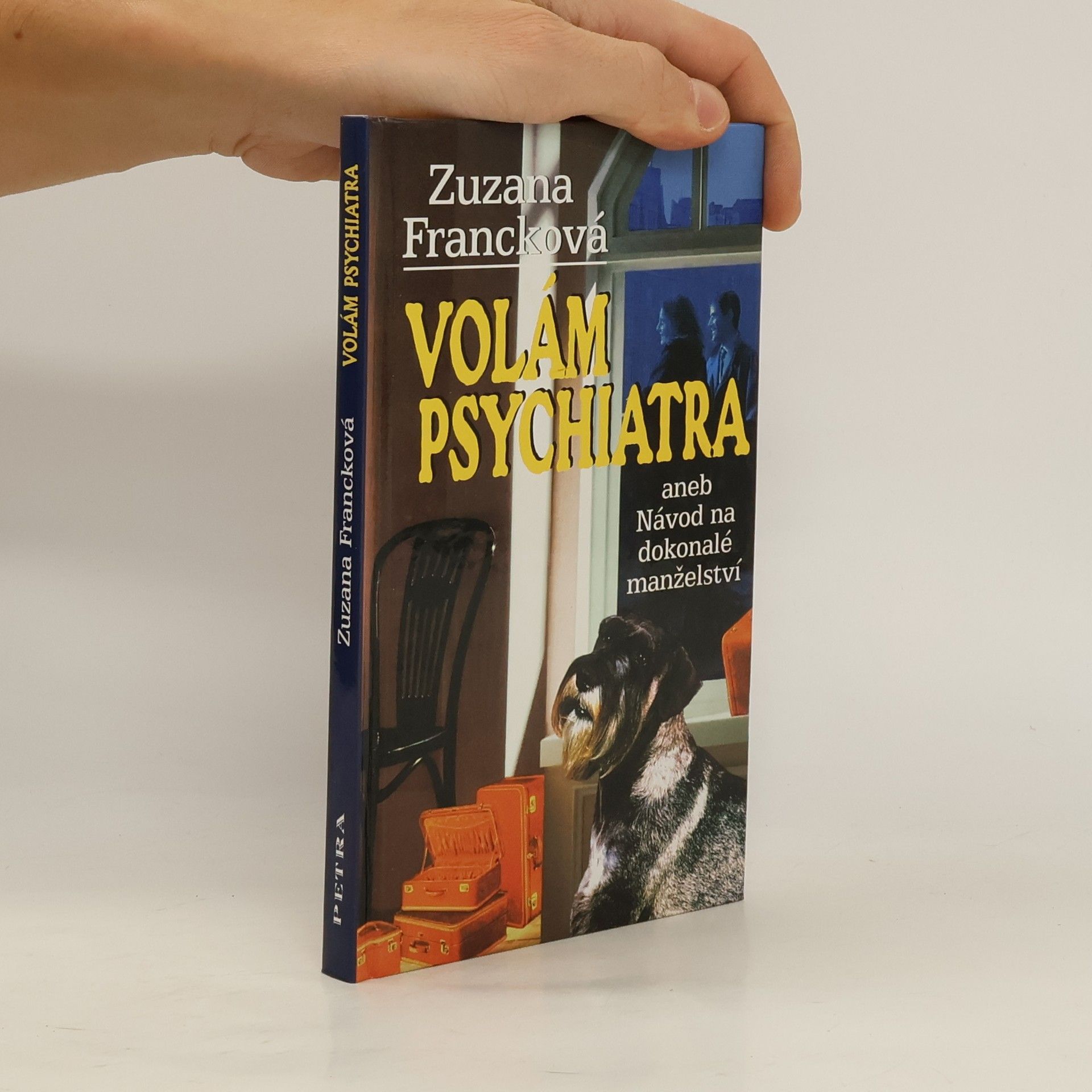 Zuzana Francková Volám psychiatra aneb Návod na dokonalé manželství