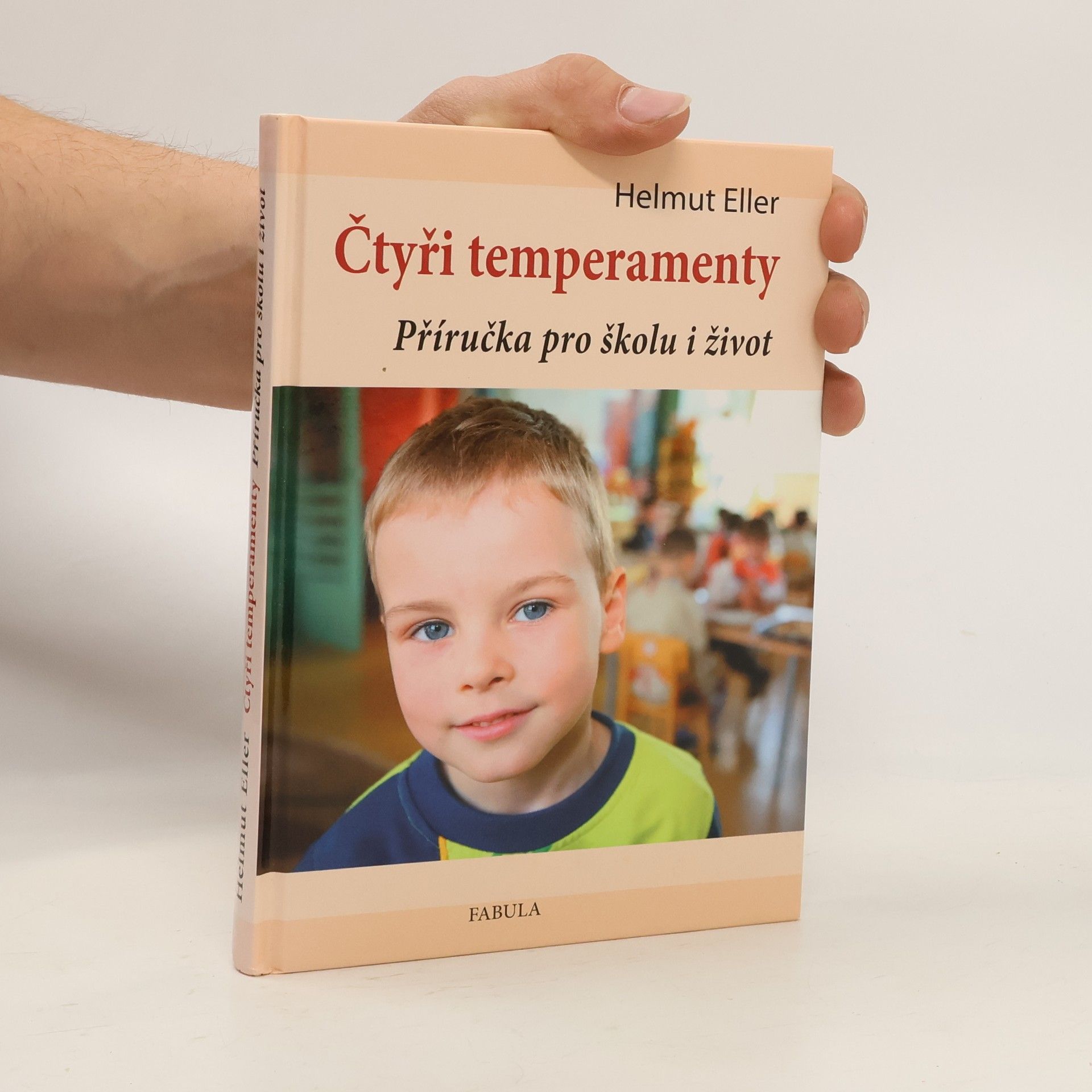 Helmut Eller Čtyři temperamenty: příručka pro školu i život