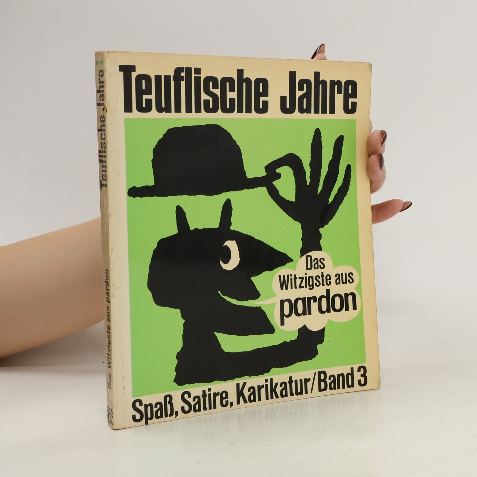 AA.VV. Teuflische Jahre: das Witzigste aus pardon 3