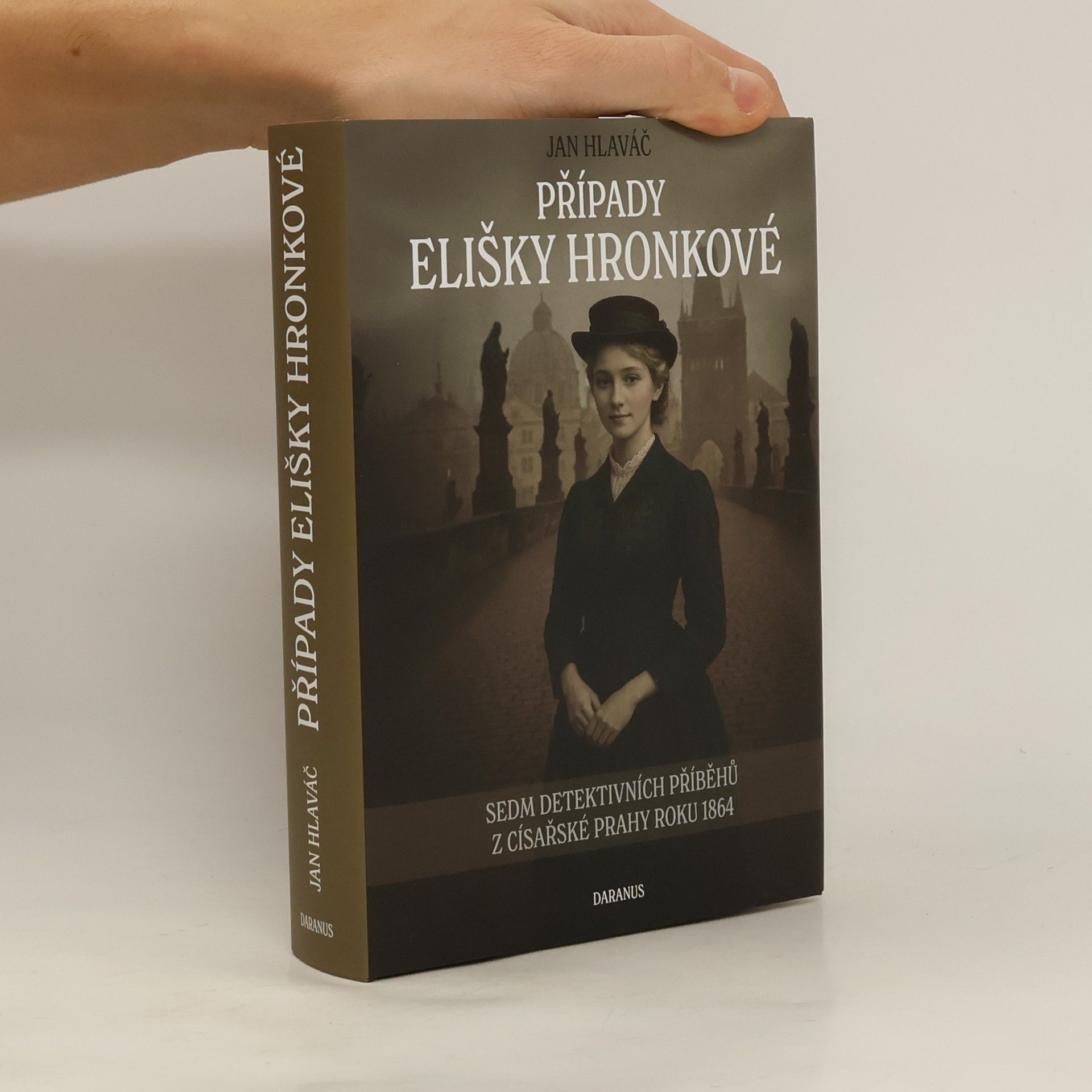 Případy Elišky Hronkové: Sedm detektivních příběhů z císařské Prahy roku 1864