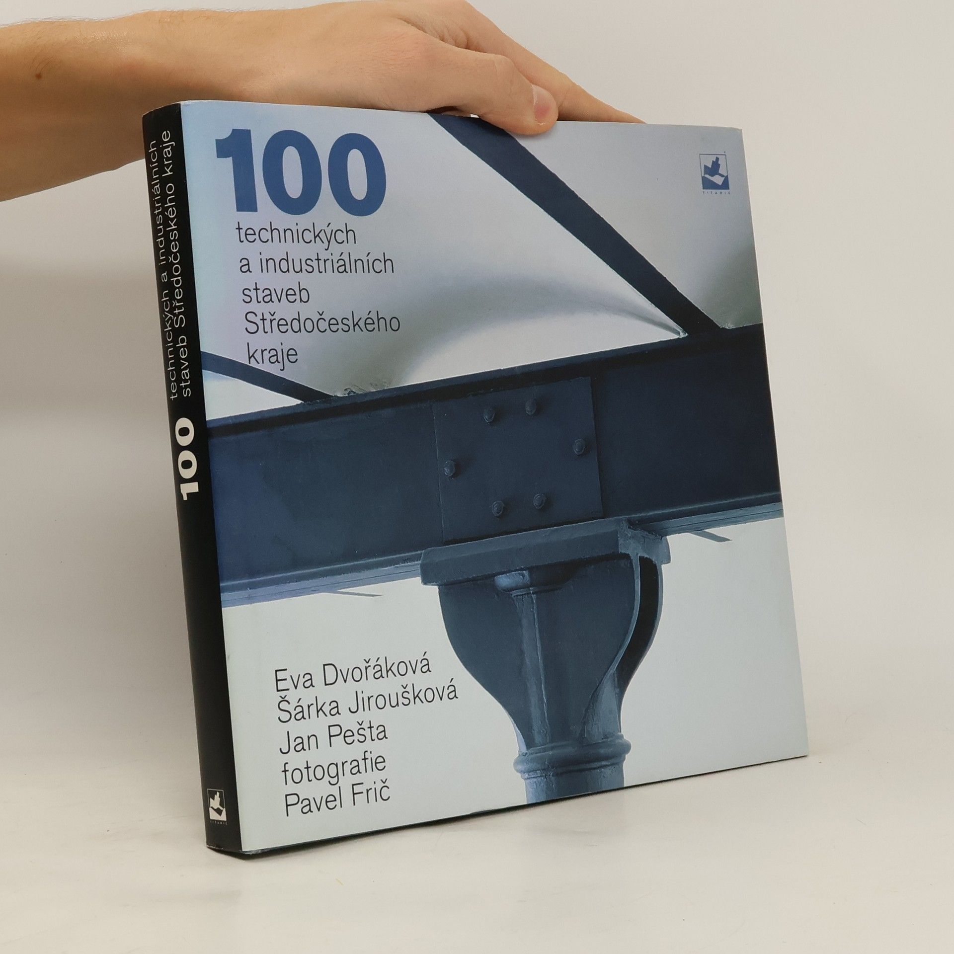 Autorenkollektiv 100 technických a industriálních staveb Středočeského kraje