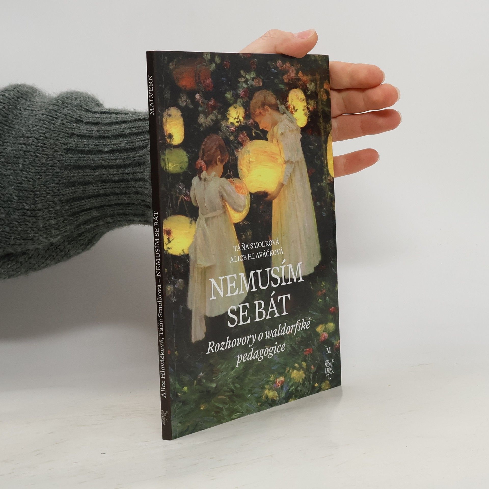 Táňa Smolková Nemusím se bát: Rozhovory o waldorfské pedagogice
