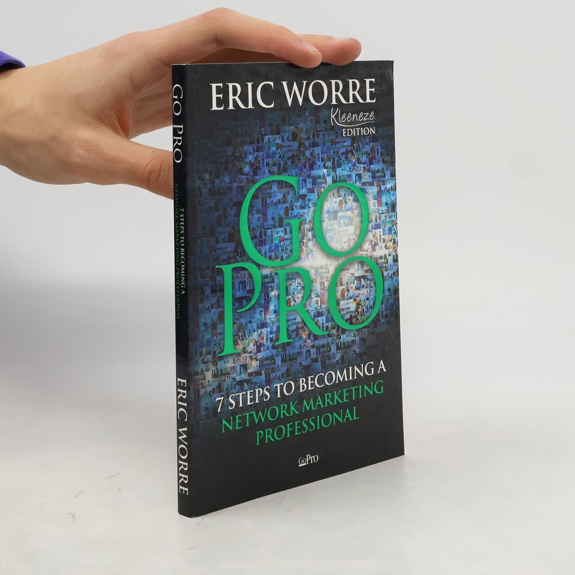 Eric Worre GO PRO. 7 kroků jak se stát profesionálem v síťovém marketingu