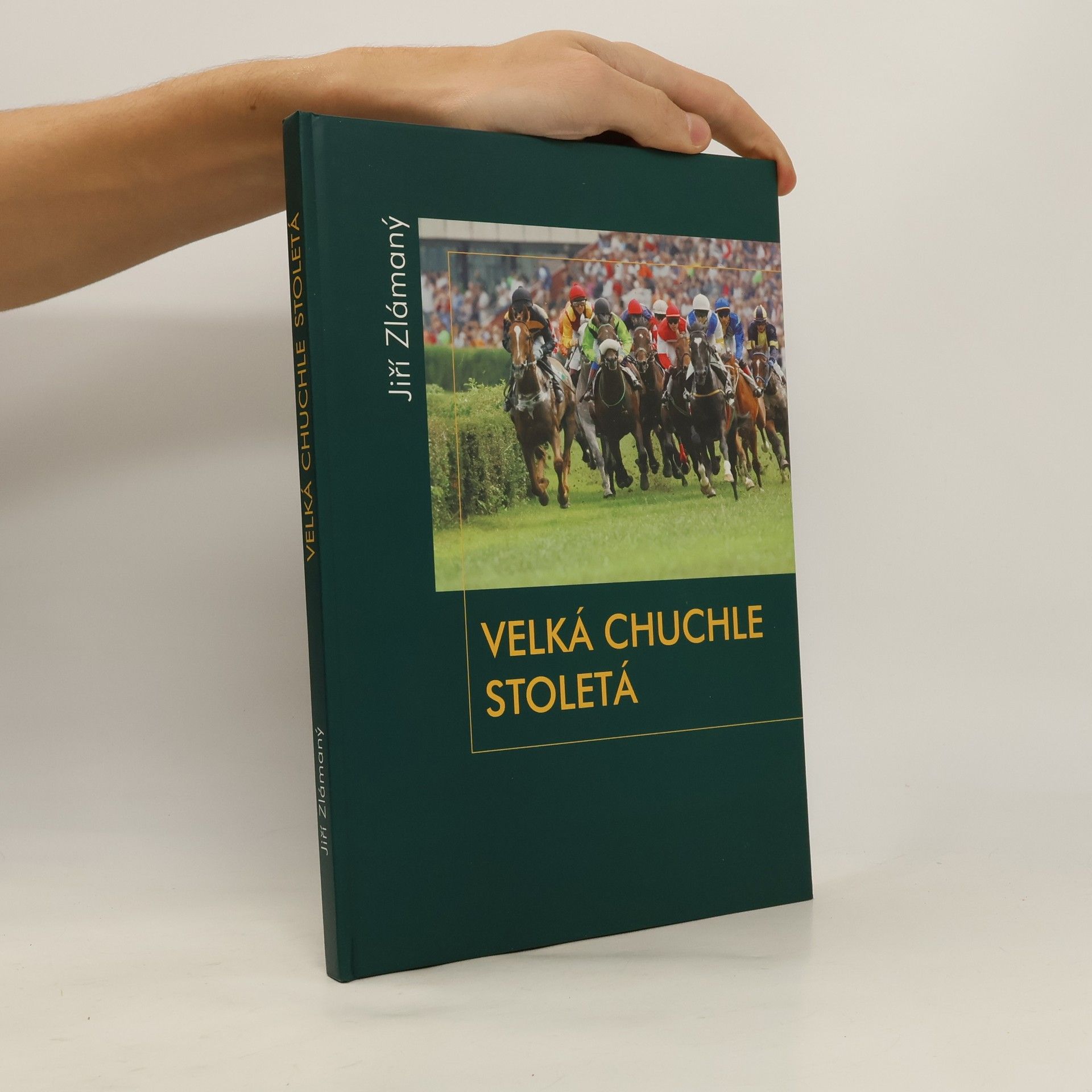 Jiří Zlámaný Velká Chuchle stoletá : 100 let závodiště Velká Chuchle 1906-2006