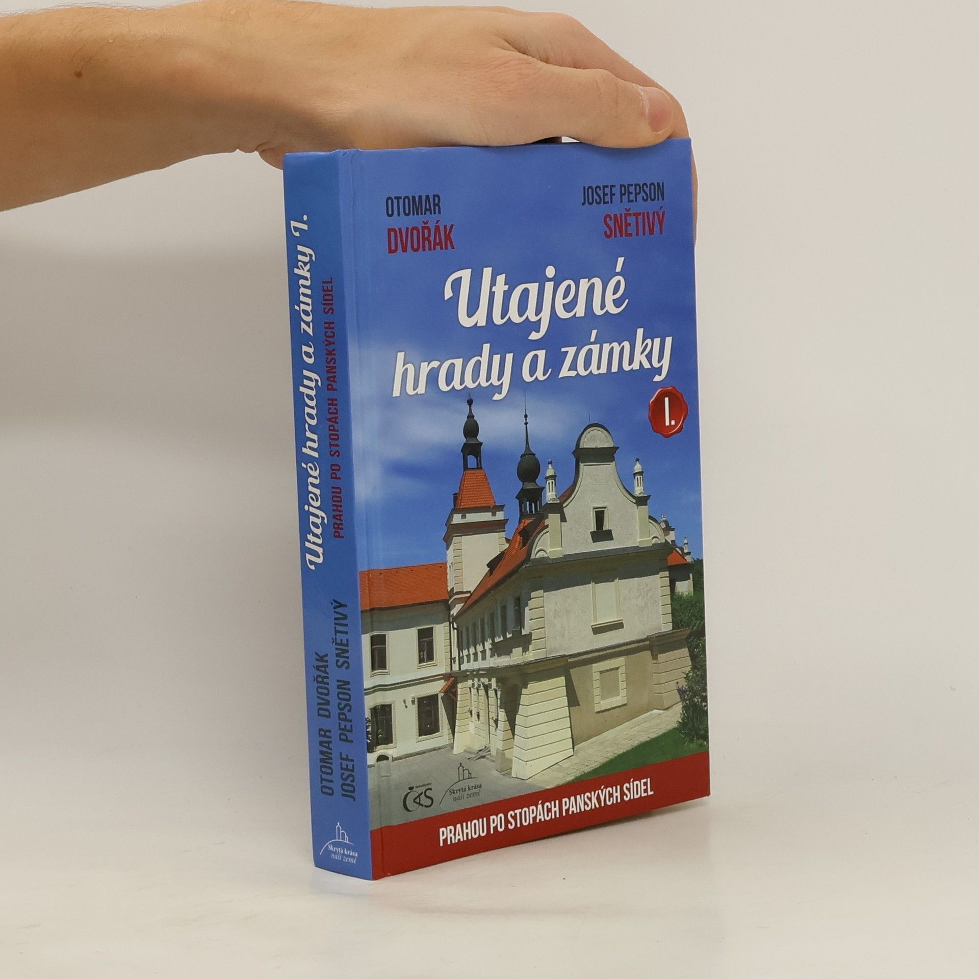 Otomar Dvořák Utajené hrady a zámky I. aneb Prahou po stopách panských sídel