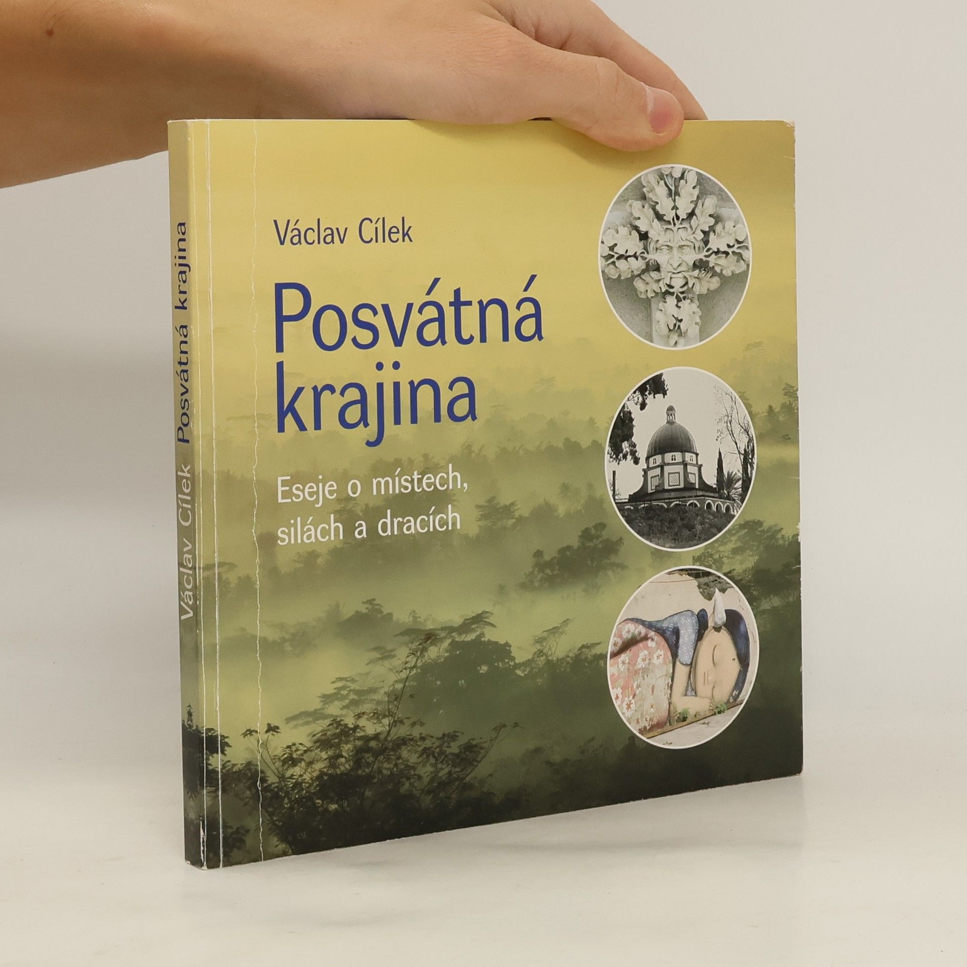 Václav Cílek Posvátná krajina. Eseje o místech, silách a dracích