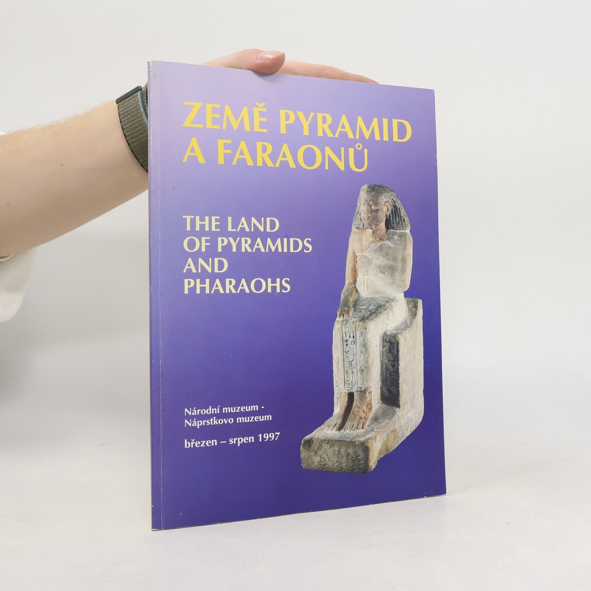 Auteurscollectief Země pyramid a faraonů. Starověký Egypt ve sbírkách Náprstkova muzea