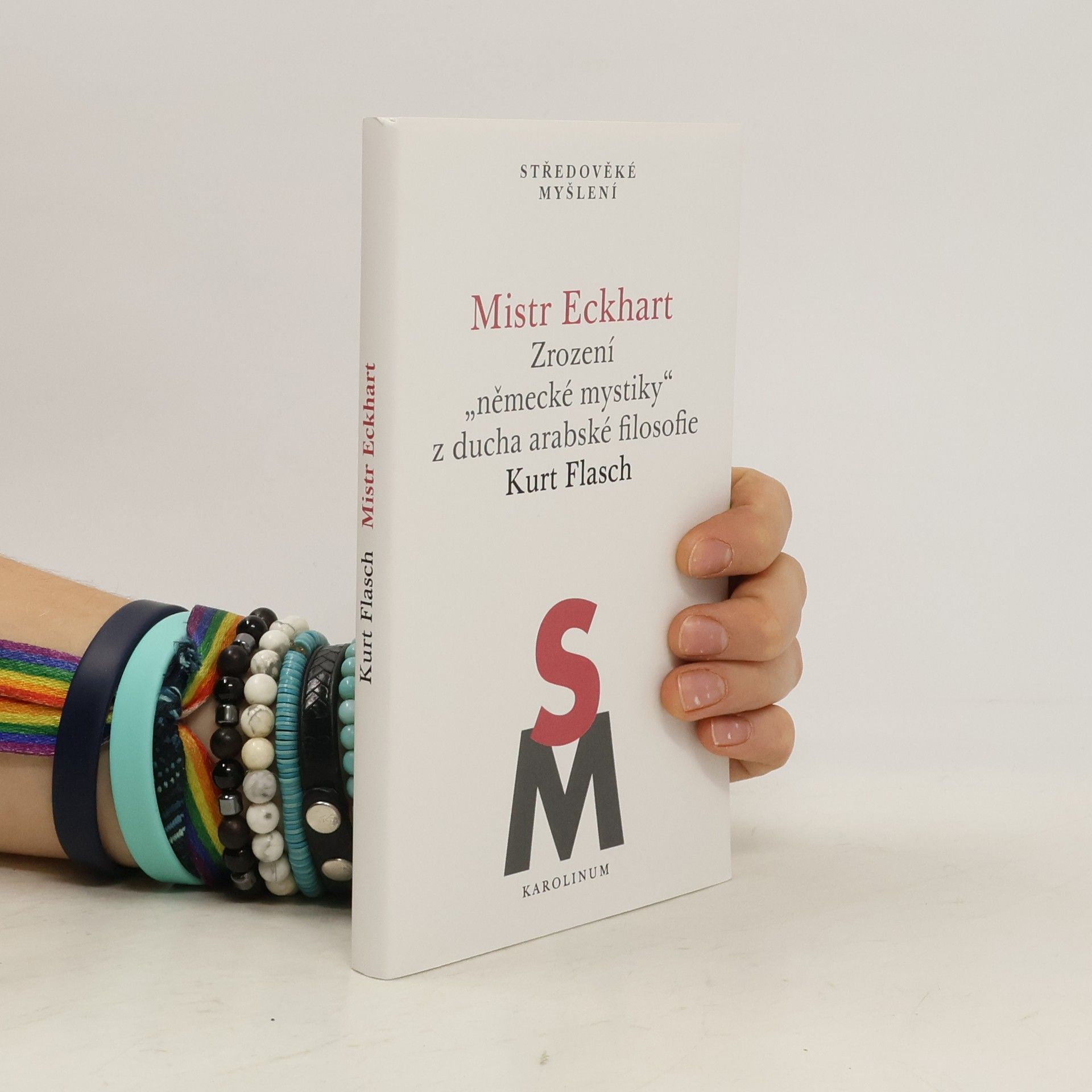 Kurt Flasch Mistr Eckhart: Zrození „německé mystiky“ z ducha arabské filosofie