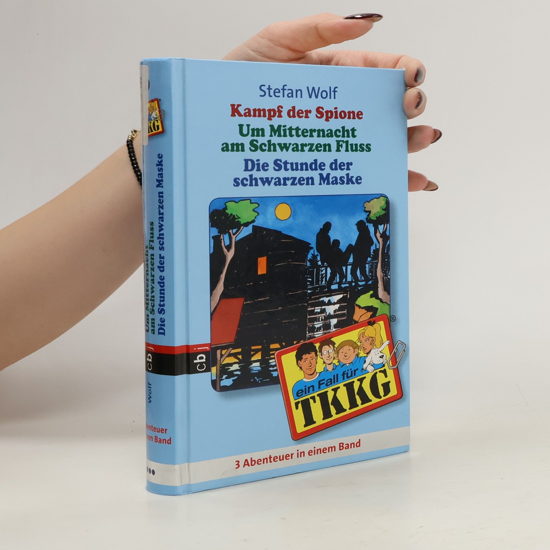 Stefan Wolf TKKG. Kampf der Spione / Um Mitternacht am Schwarzen Fluss / Die Stunde der Schwarzen Maske Sammelband 10